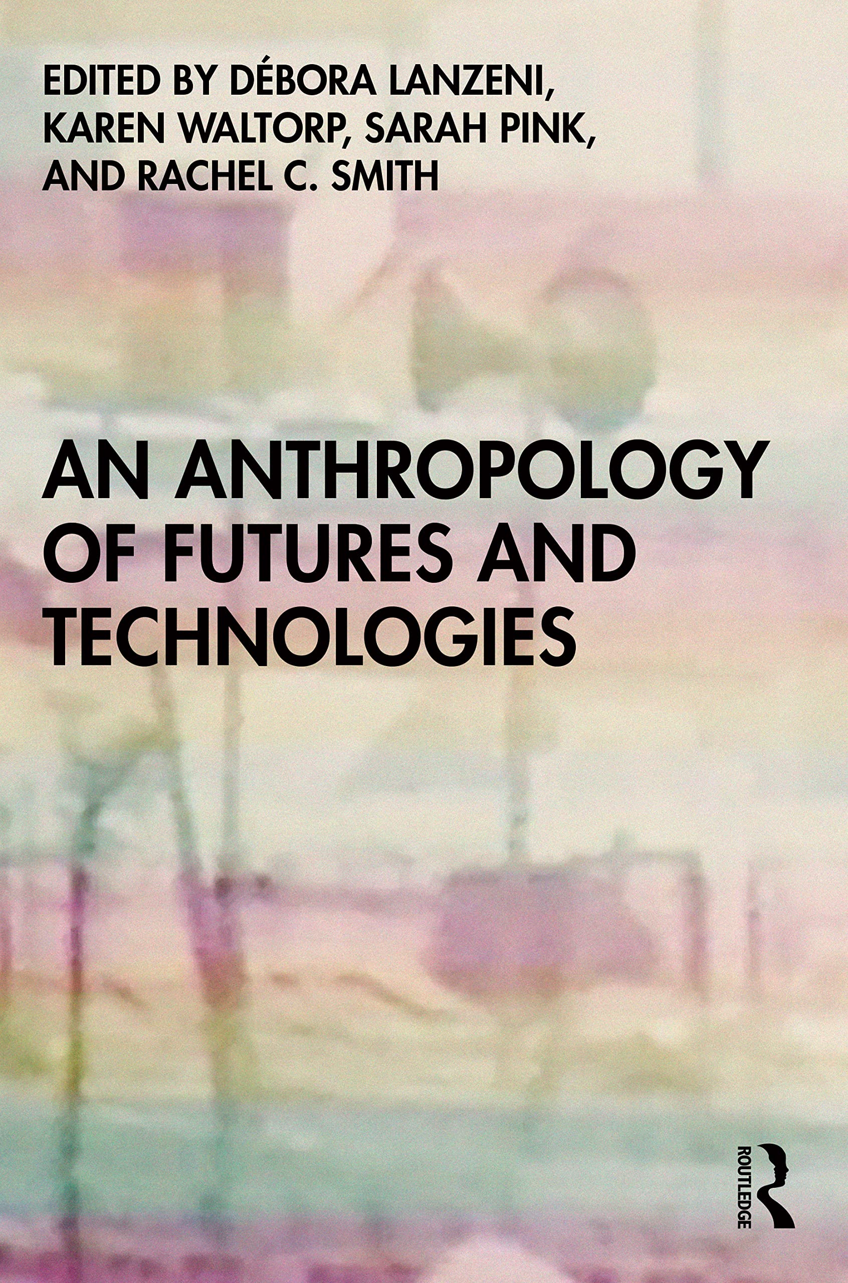 Anthropology of Futures and Technologies by Karen Waltorp (2022, Trade ...