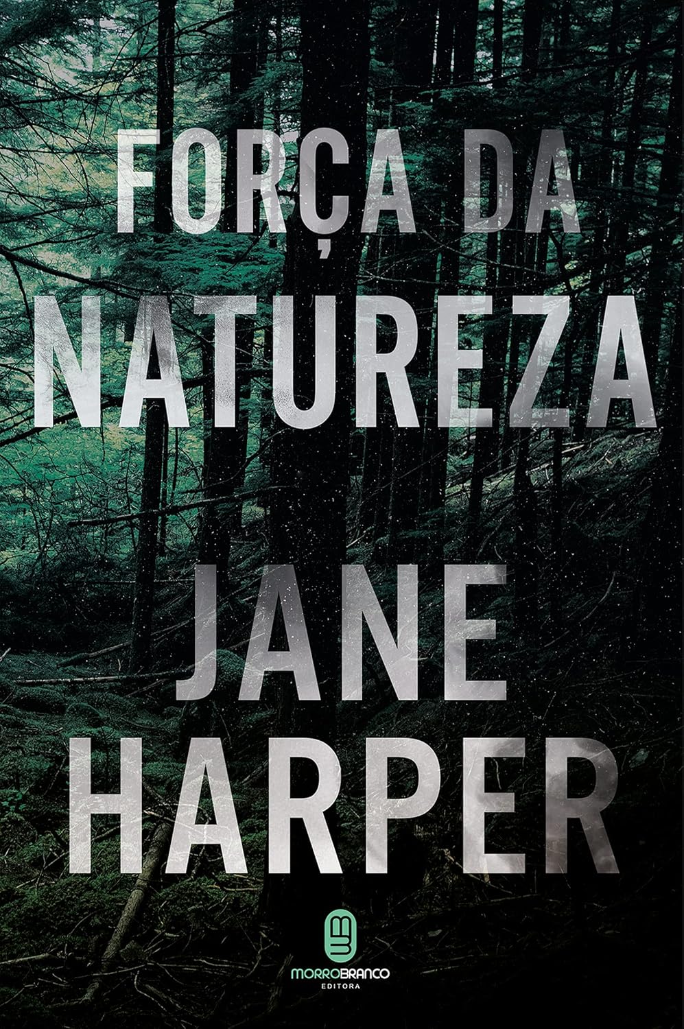 força da natureza - jane harper