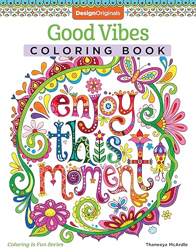 Good Vibes Coloring Book (Coloring is Fun) (Design Originals): 30 Beginner-Friendly &amp; Relaxing Creative Art Activities; Positive Messages &amp; Inspirational Quotes; Perforated Paper Resists Bleed Through