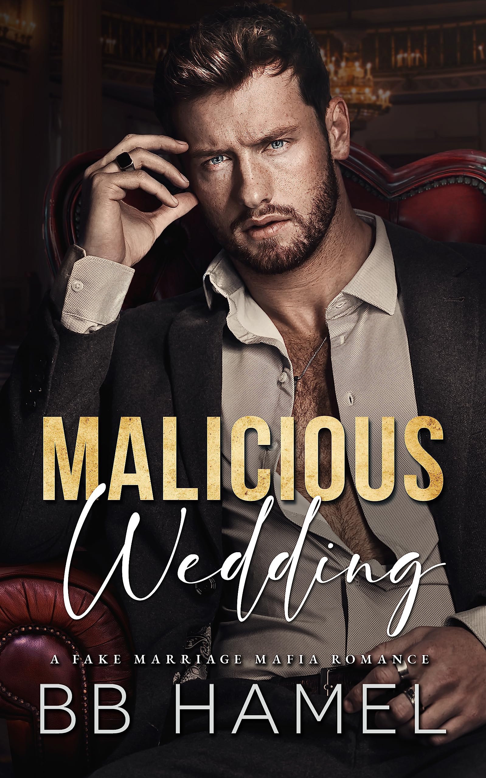 Malicious Wedding: A Fake Marriage Mafia Romance (The Crowley Mafia Family)