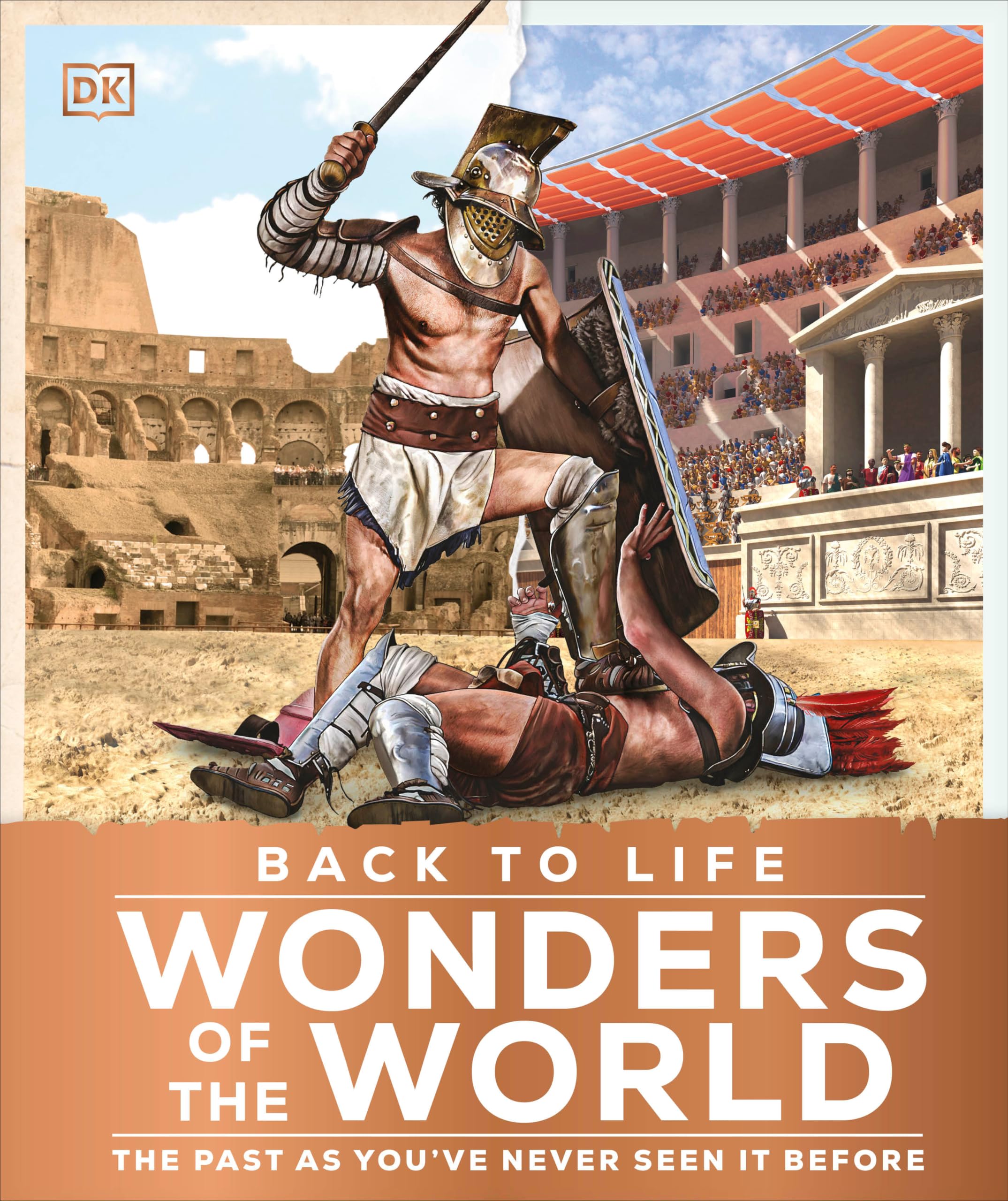 Back to Life Wonders of the World (DK Back to Life History)