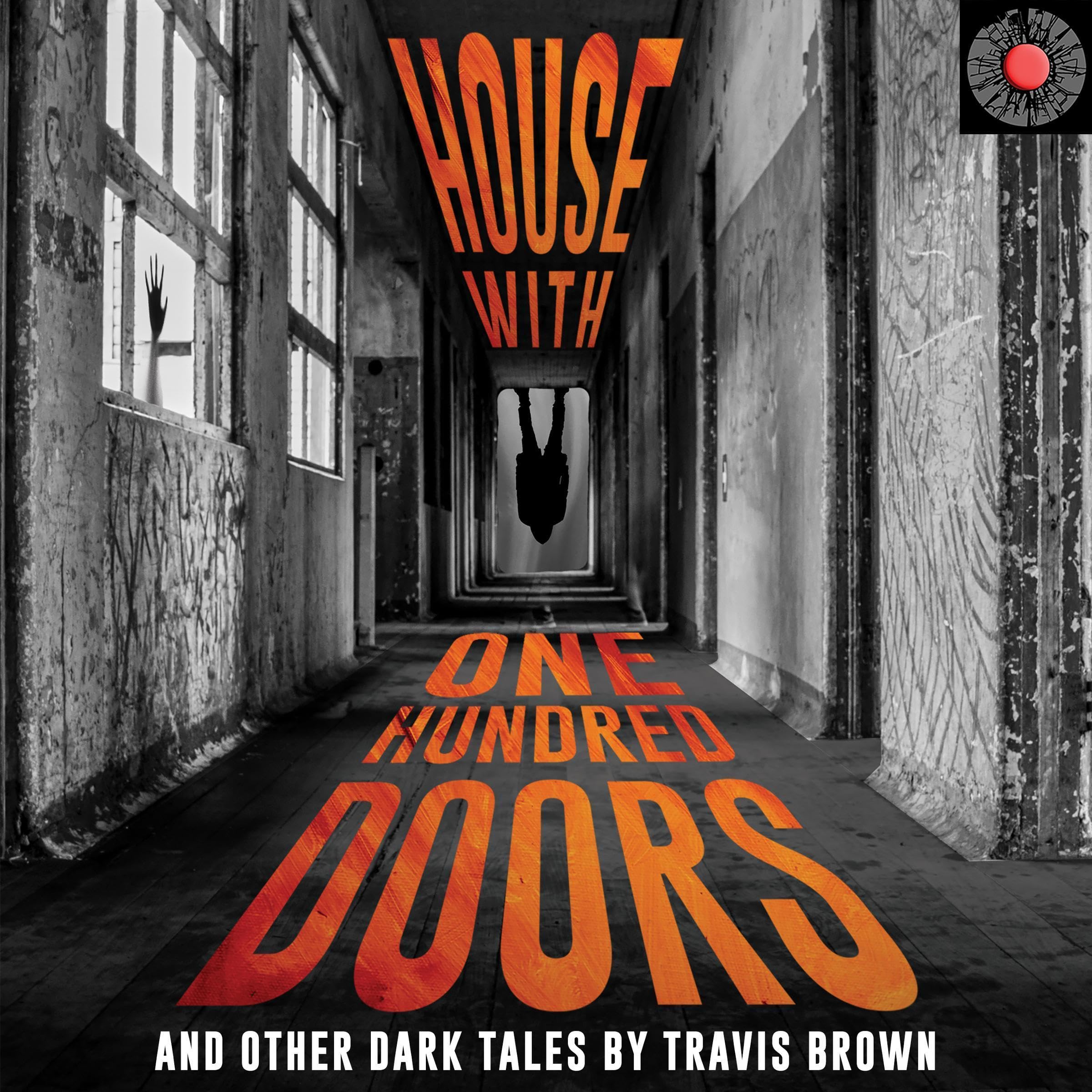House with One Hundred Doors: And Other Dark Tales