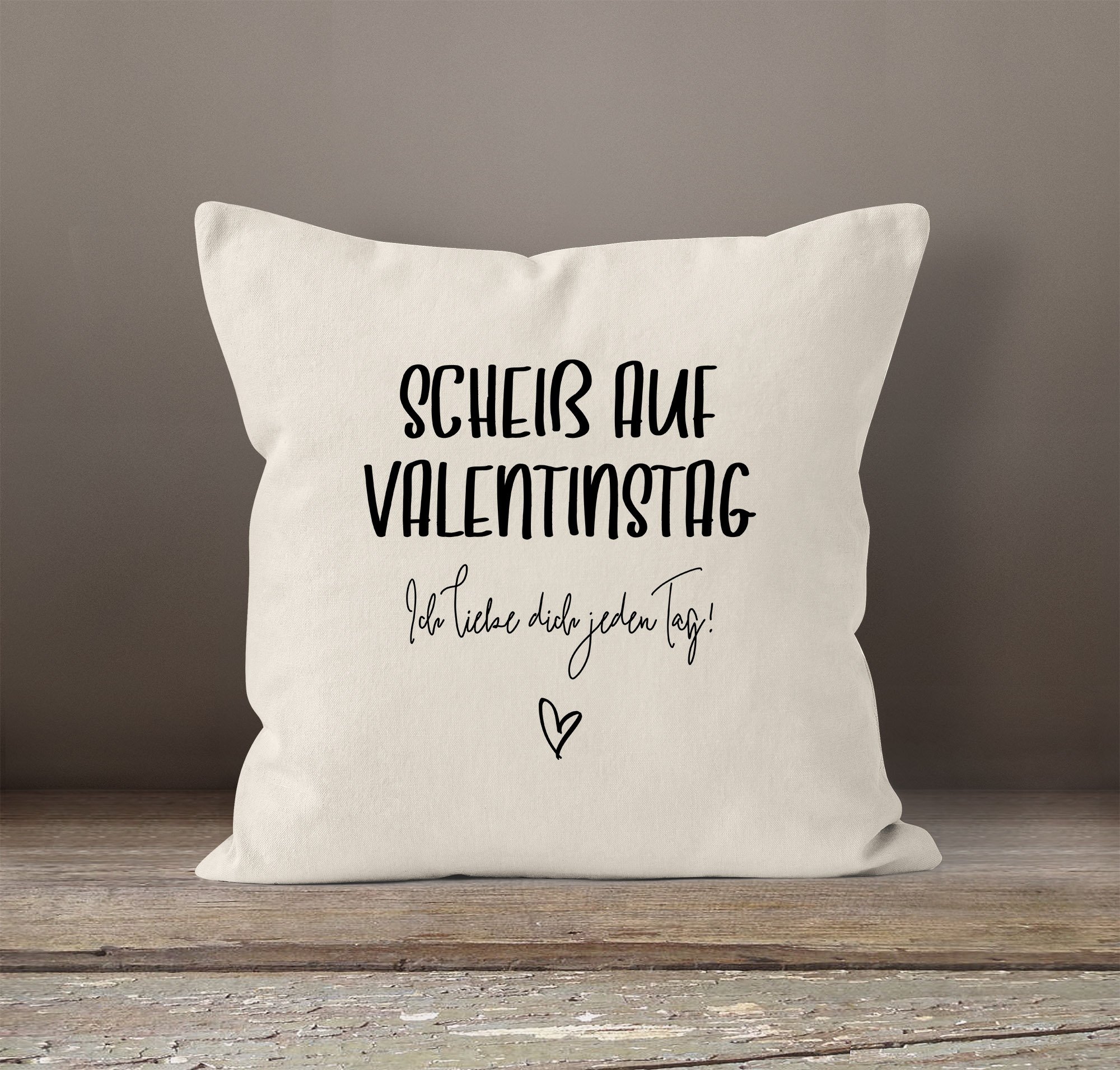 Kissenbezug 'Scheiß Auf Valentinstag Ich Liebe Dich Jeden Tag' – 40x40 Cm Aus Baumwolle, Lustiges Statement Für Sofa & Bett