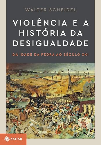 Violência e a história da desigualdade: Da Idade da Pedra ao século XXI