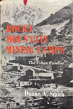 Rocky Mountain mining camps: The urban frontier