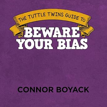 The Tuttle Twins Guide to Beware Your Bias Audiobook by Connor Boyack episode artwork