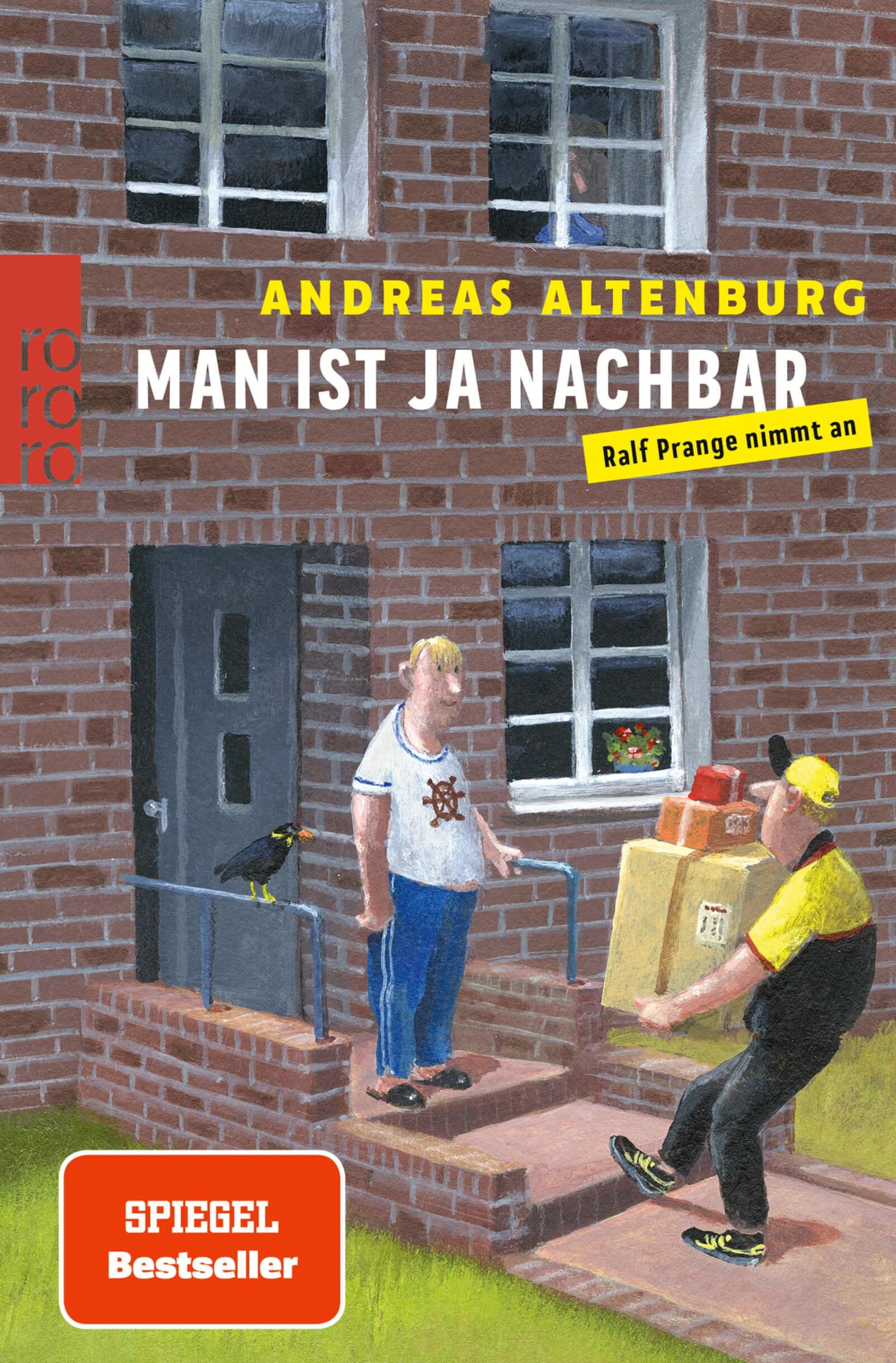 Man ist ja Nachbar: Ralf Prange nimmt an | Verfilmt mit Bjarne Mädel, Olli Dittrich und Katharina Maria Schubert (Die Ralf Prange-Reihe 1)