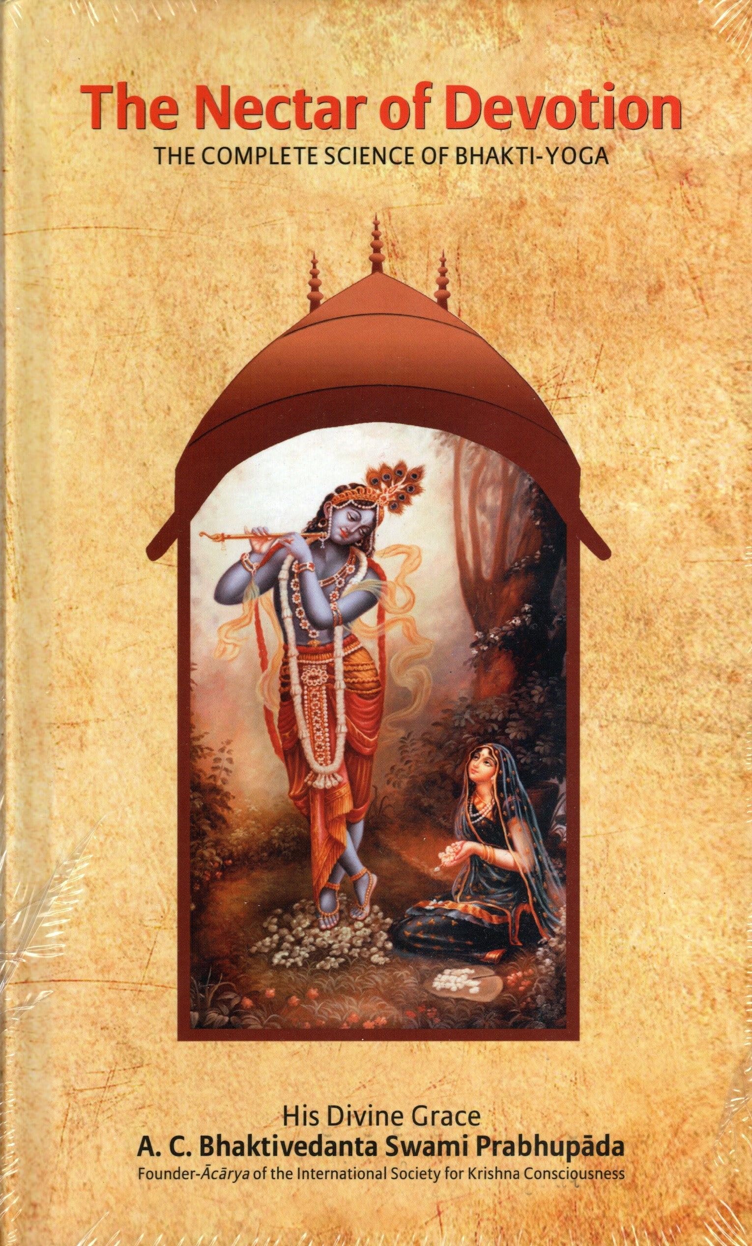 The Nectar of Devotion: The Complete Science of Bhakti Yoga