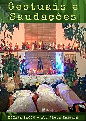 GESTUAIS E SAUDAÇÕES: Umbanda Para Leigos (Umbanda Para Leigos e Iniciantes)