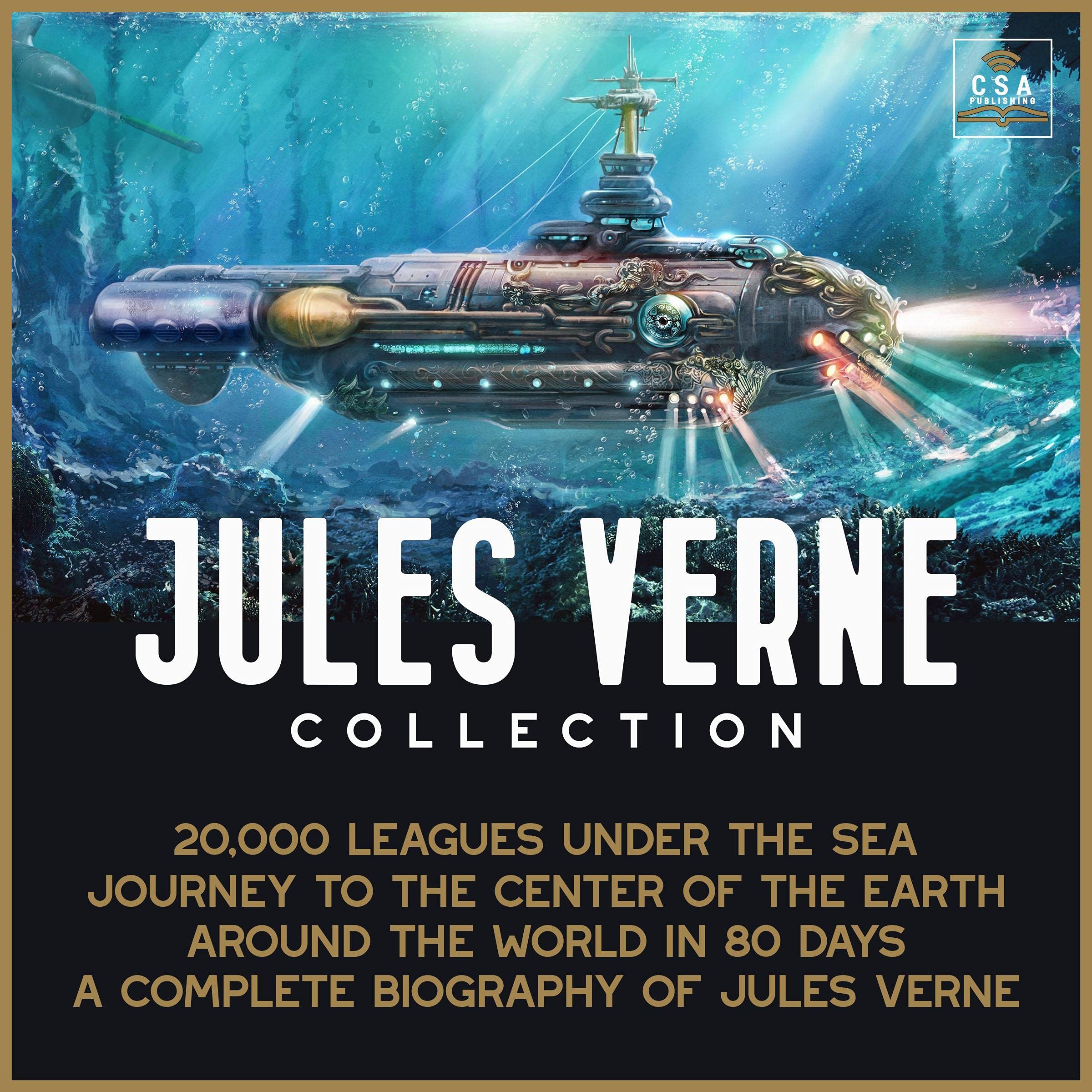 Cover art for Jules Verne Collection: 20,000 Leagues Under the Sea, Journey to the Center of the Earth, Around the World in 80 Days and a Complete Biography of Jules Verne