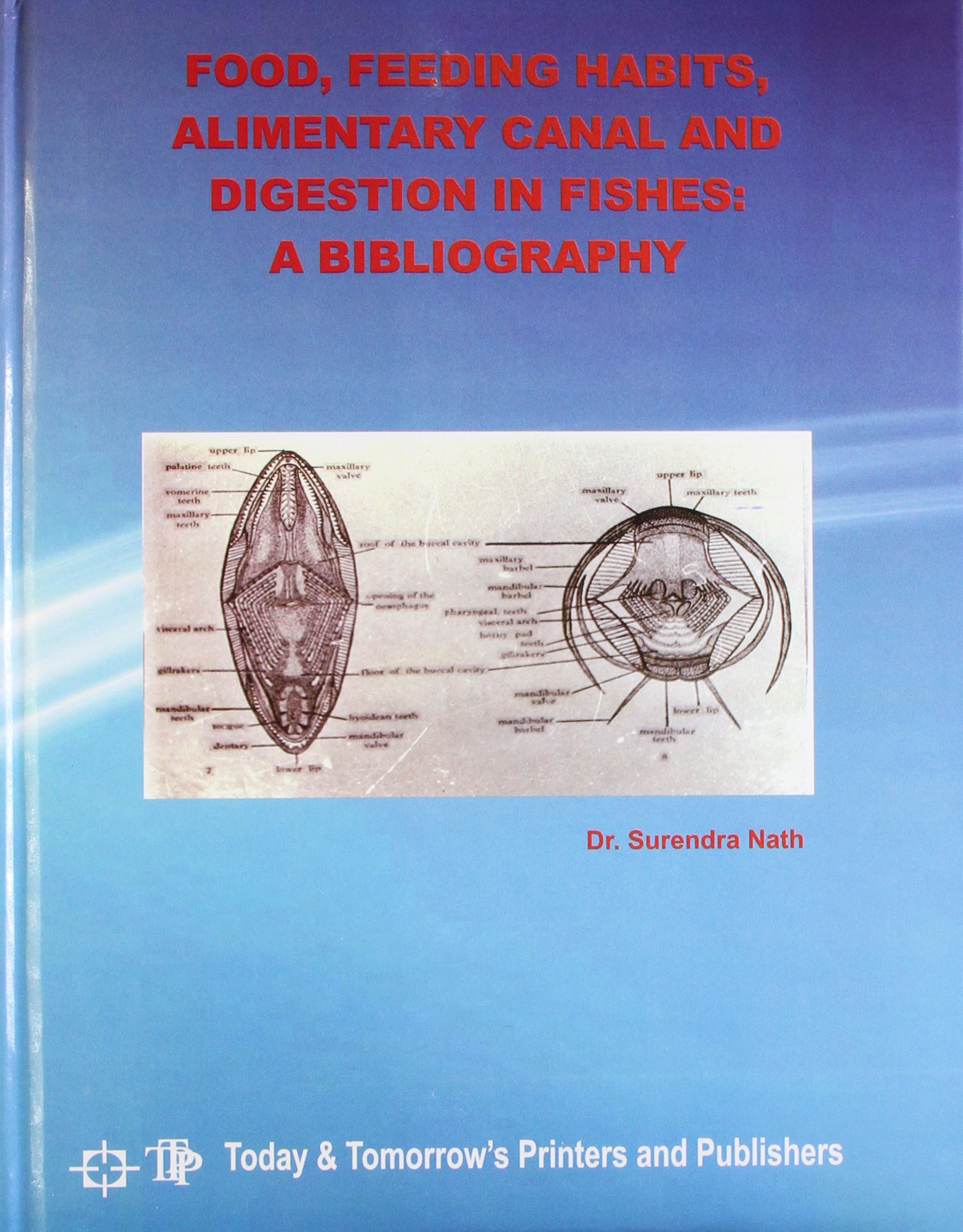 Surendra NathFood, Feeding Habits, Alimentary Canal and Digestion in Fishes: A Bibliography