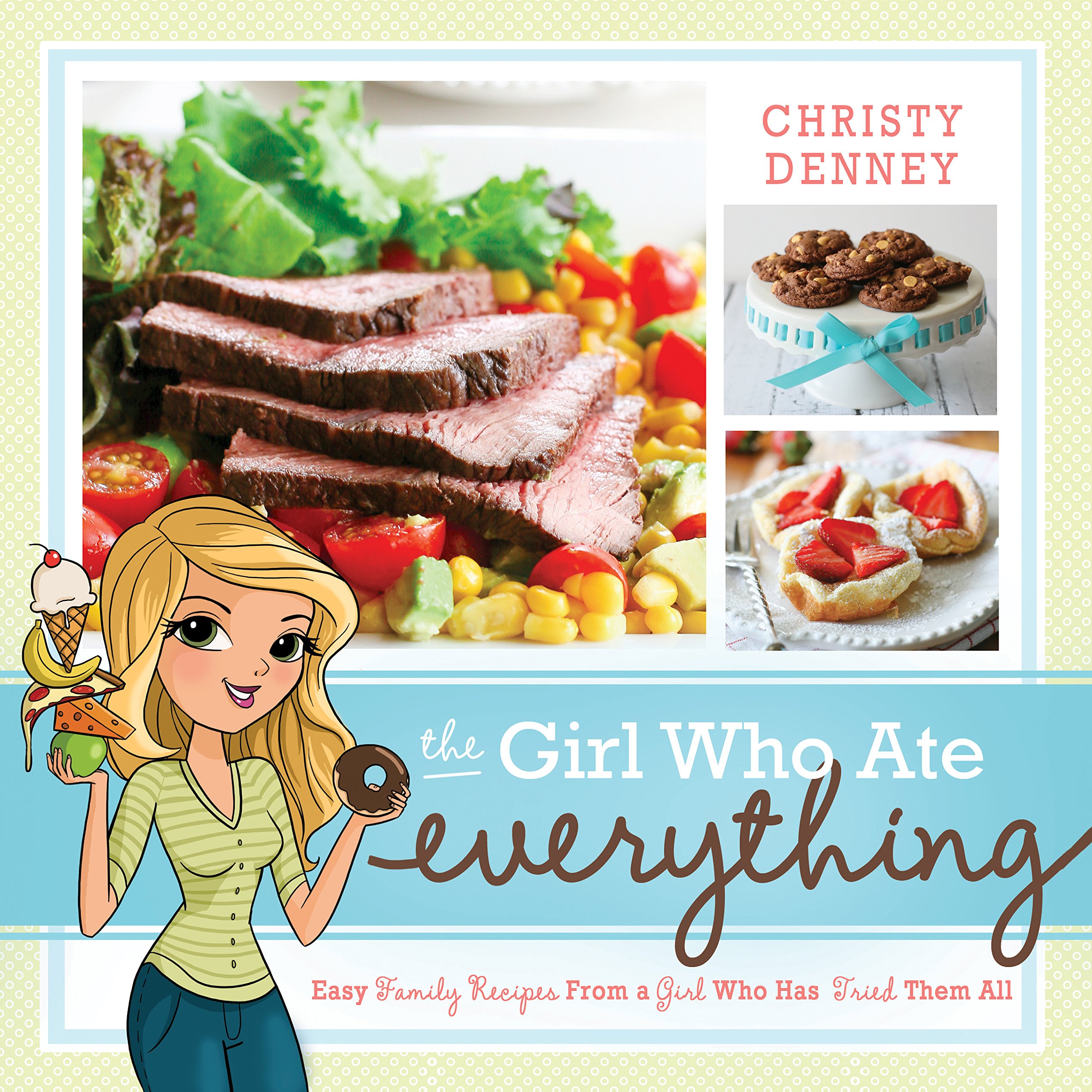 Buy The Girl Who Ate Everything: Easy Family Recipes from a Girl Who Has Tried Them All — BookShops.in