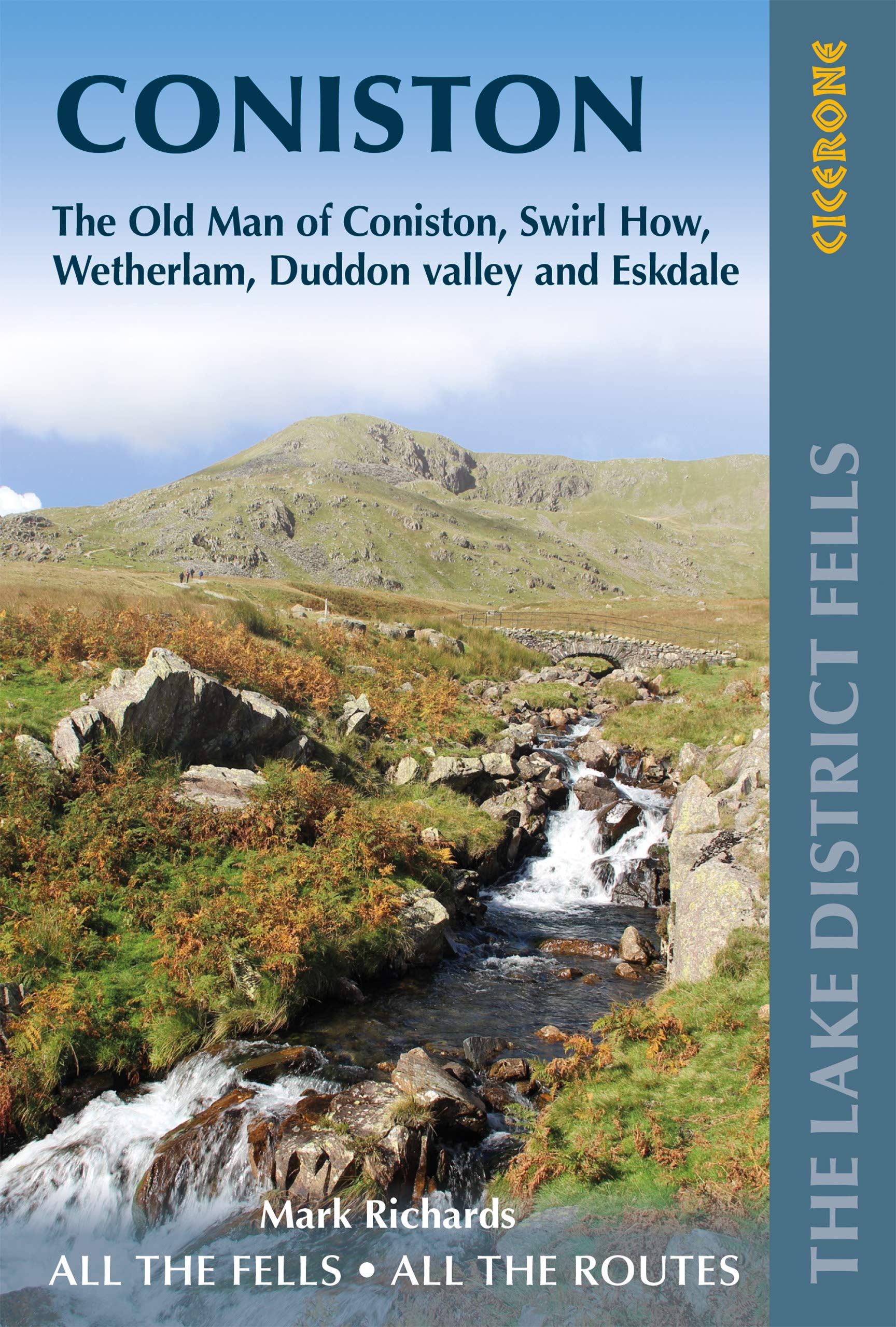 Walking the Lake District Fells - Coniston: The Old Man of Coniston, Swirl How, Wetherlam, Duddon valley and Eskdale (Cicerone Walking Guides)
