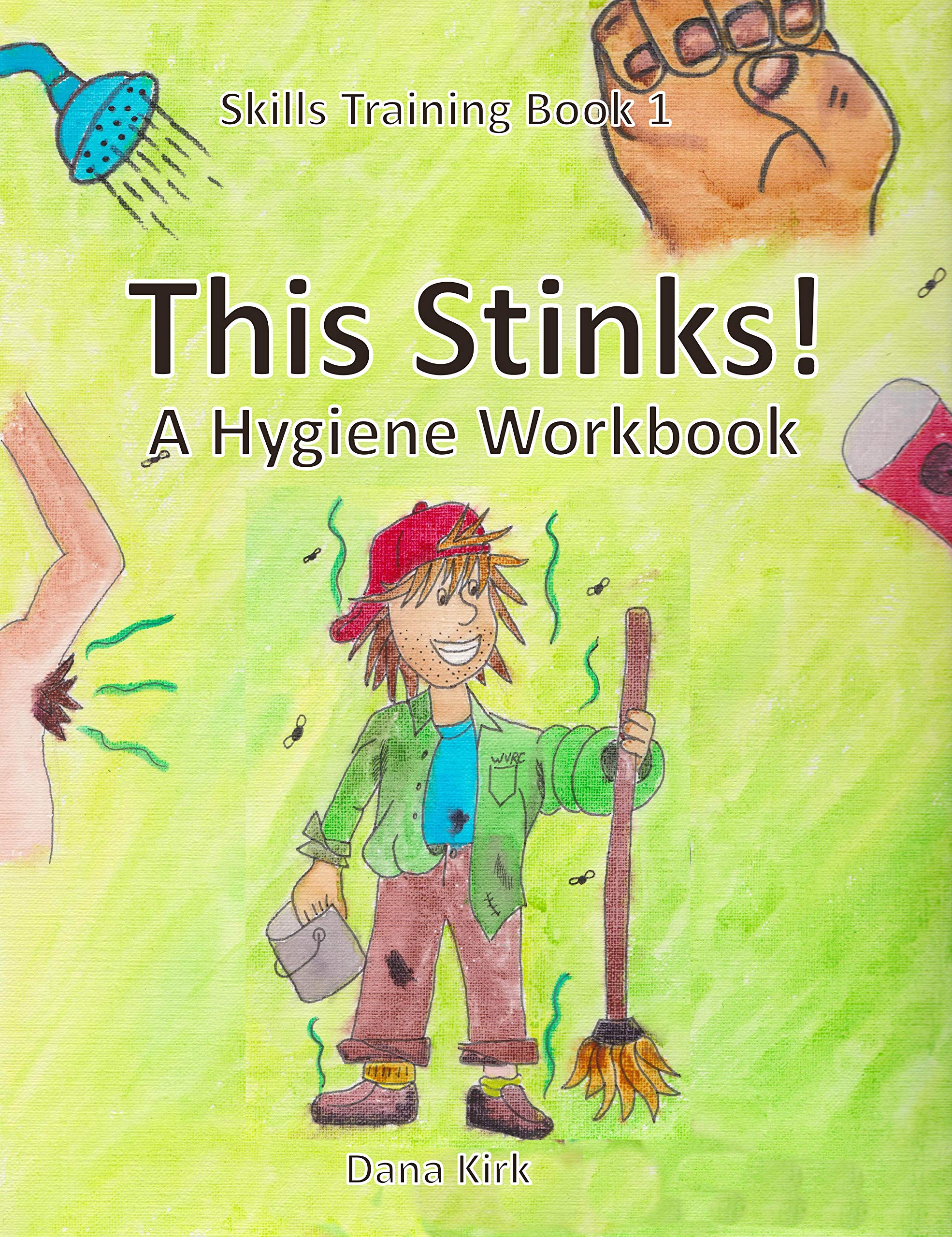 This Stinks: A Hygiene Workbook (Skills Training 1)