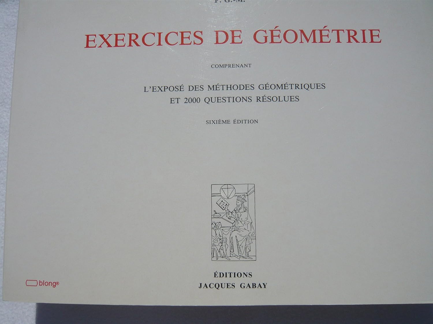 Amazon.com: EXERCICES DE GEOMETRIE: 9782876470835: G.-M., F.: Books
