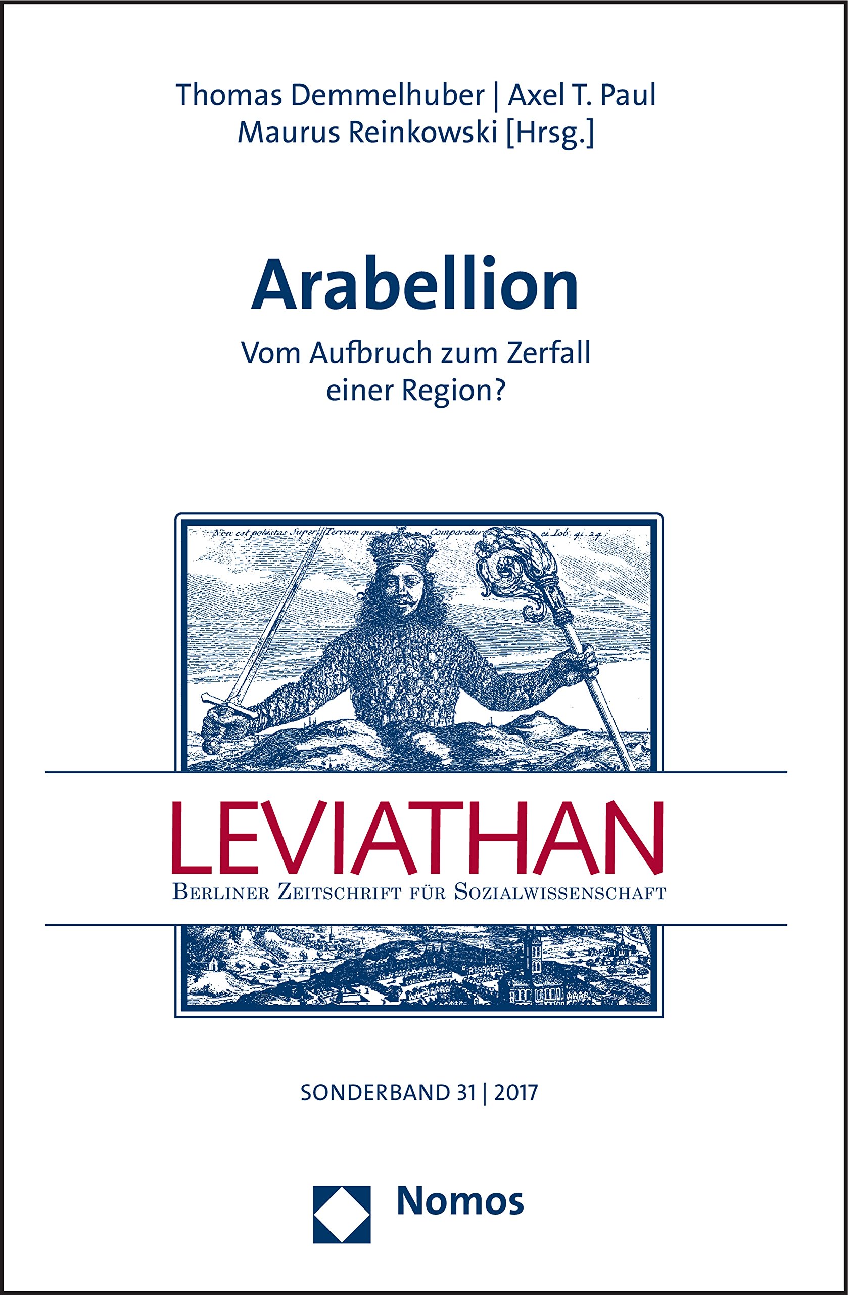 Arabellion: Vom Aufbruch zum Zerfall einer Region? (Sonderband Leviathan 31) (German Edition)