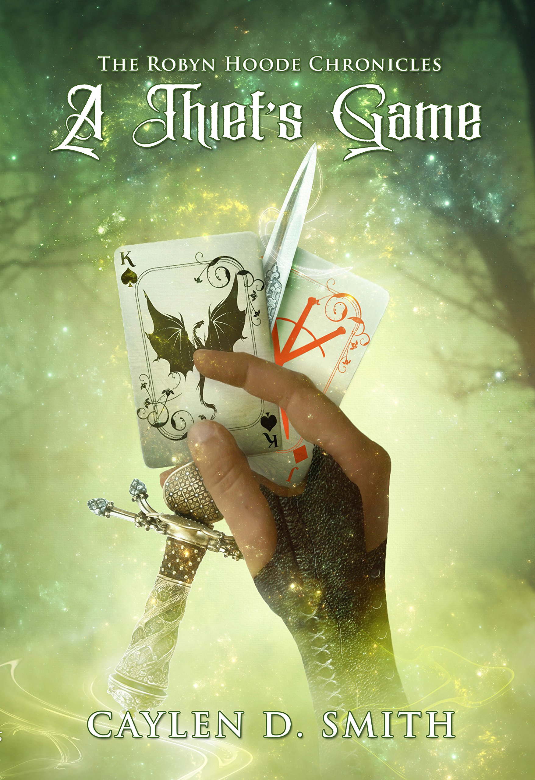 A Thief's Game: Book One of the Robyn Hoode Chronicles (The Robyn Hood Chronicles 1)