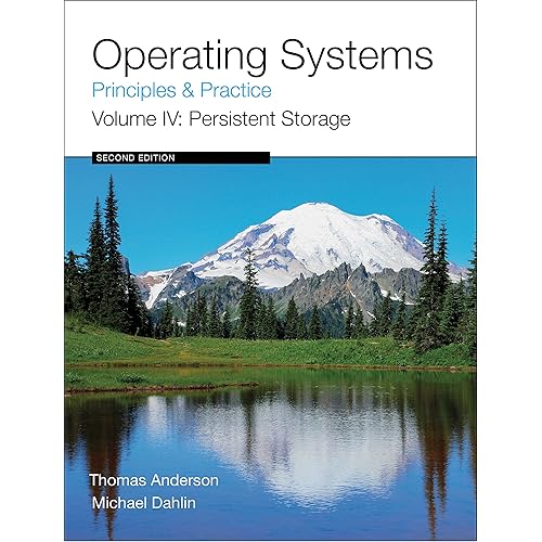 Operating Systems: Principles and Practice (Volume 4 of 4)