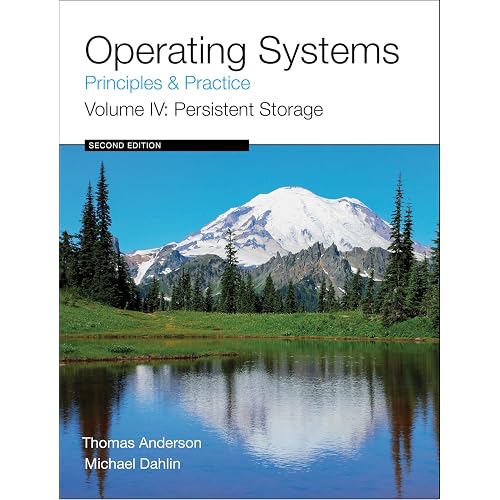 Operating Systems: Principles and Practice (Volume 4 of 4)