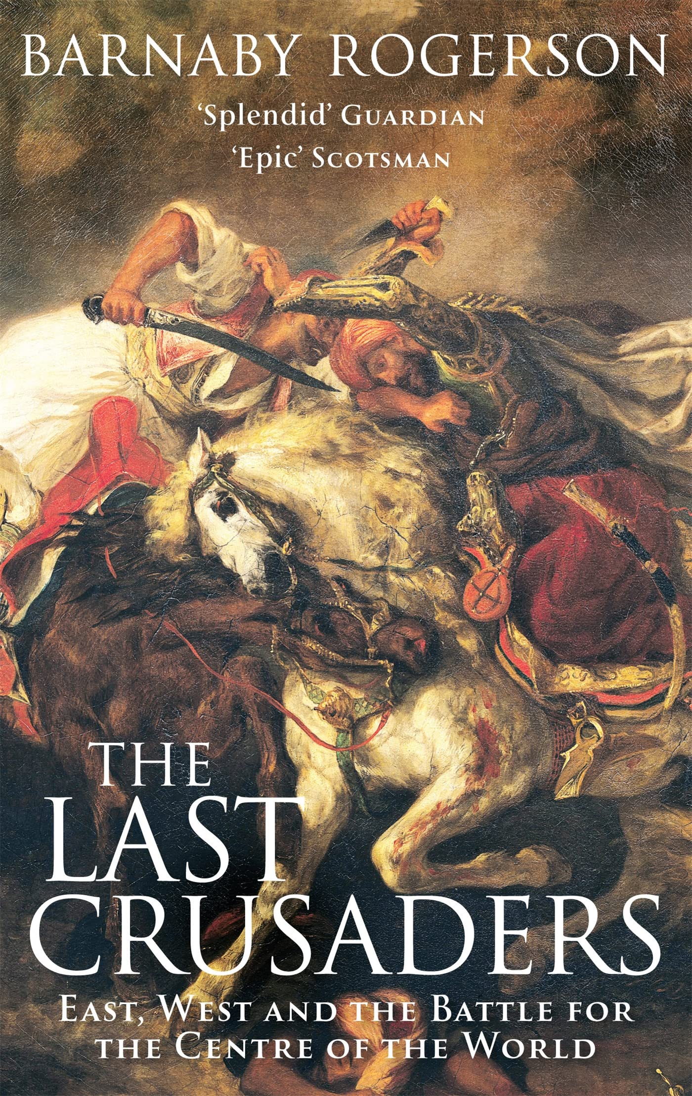 The Last Crusaders by Barnaby Rogerson PAPERBACK 9780349115375