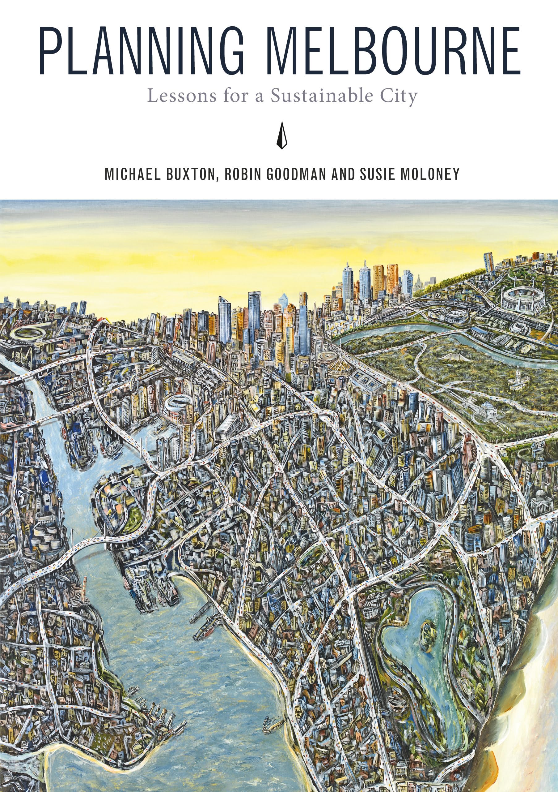Buy Planning Melbourne: Lessons for a Sustainable City — BookShops.in