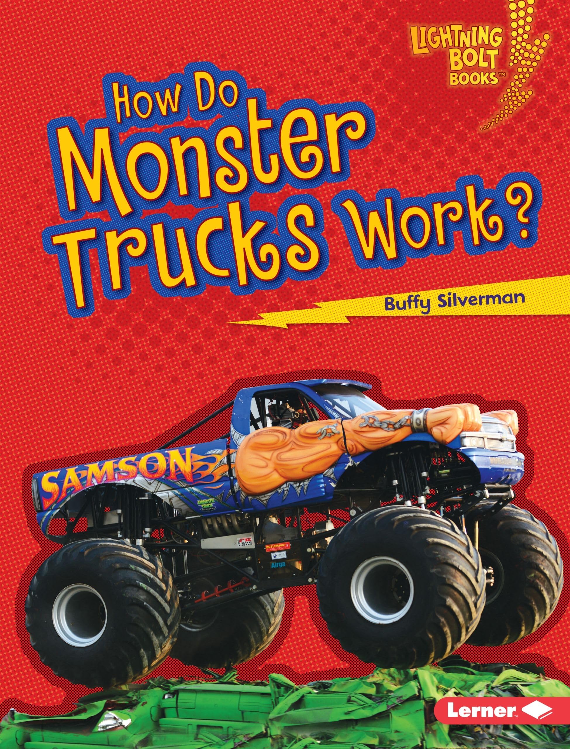 How Do Monster Trucks Work? (Lightning Bolt Books ® ― How Vehicles Work)