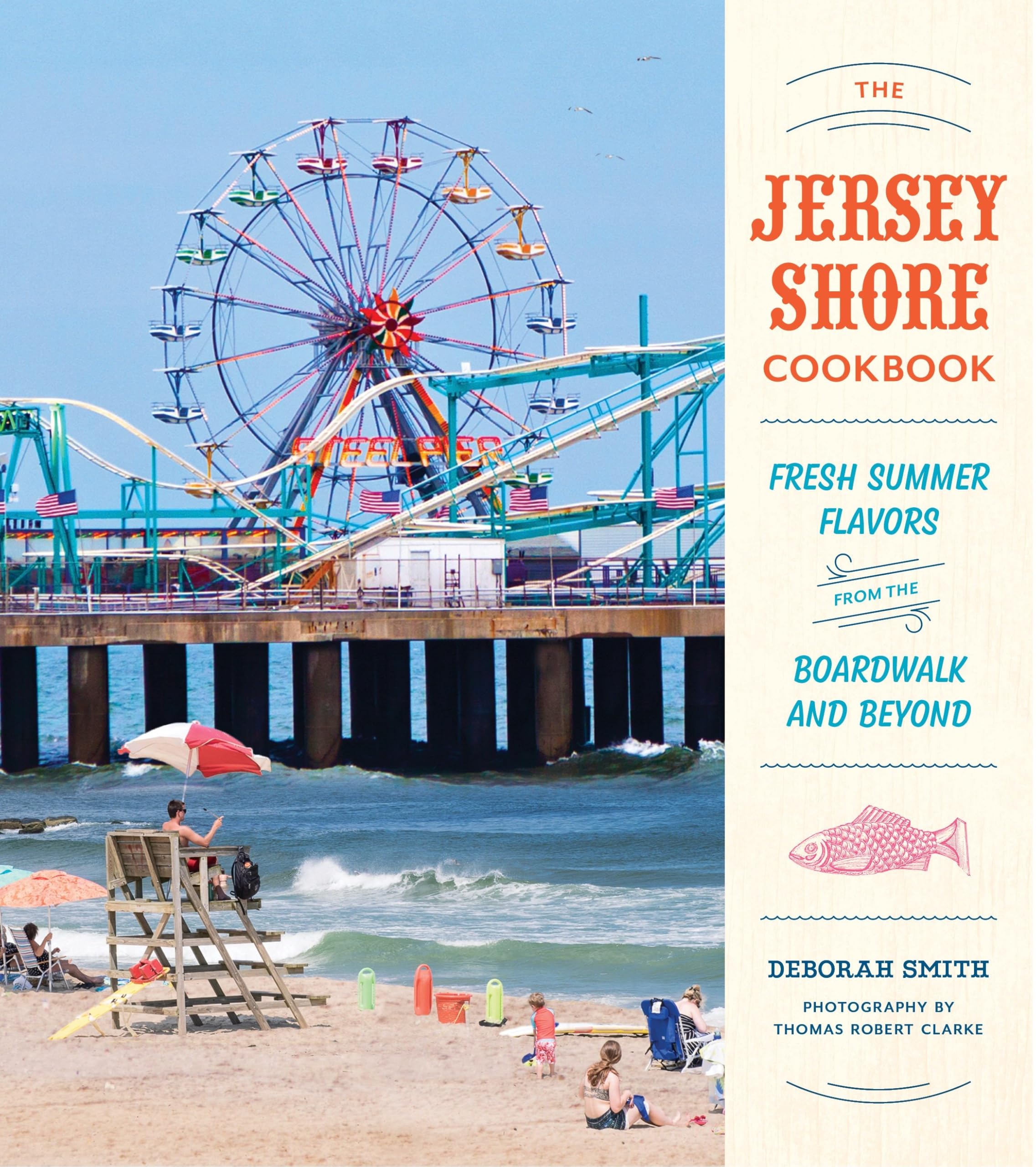 Cover of The Jersey Shore Cookbook: Fresh Summer Flavors from the Boardwalk and Beyond