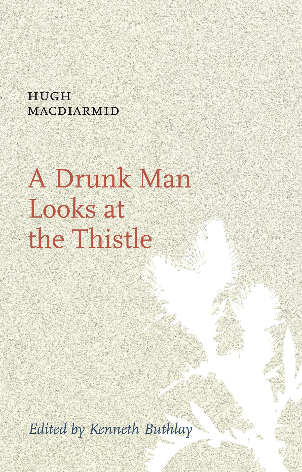 A Drunk Man Looks at the Thistle by Hugh MacDiarmid (Paperback Book)