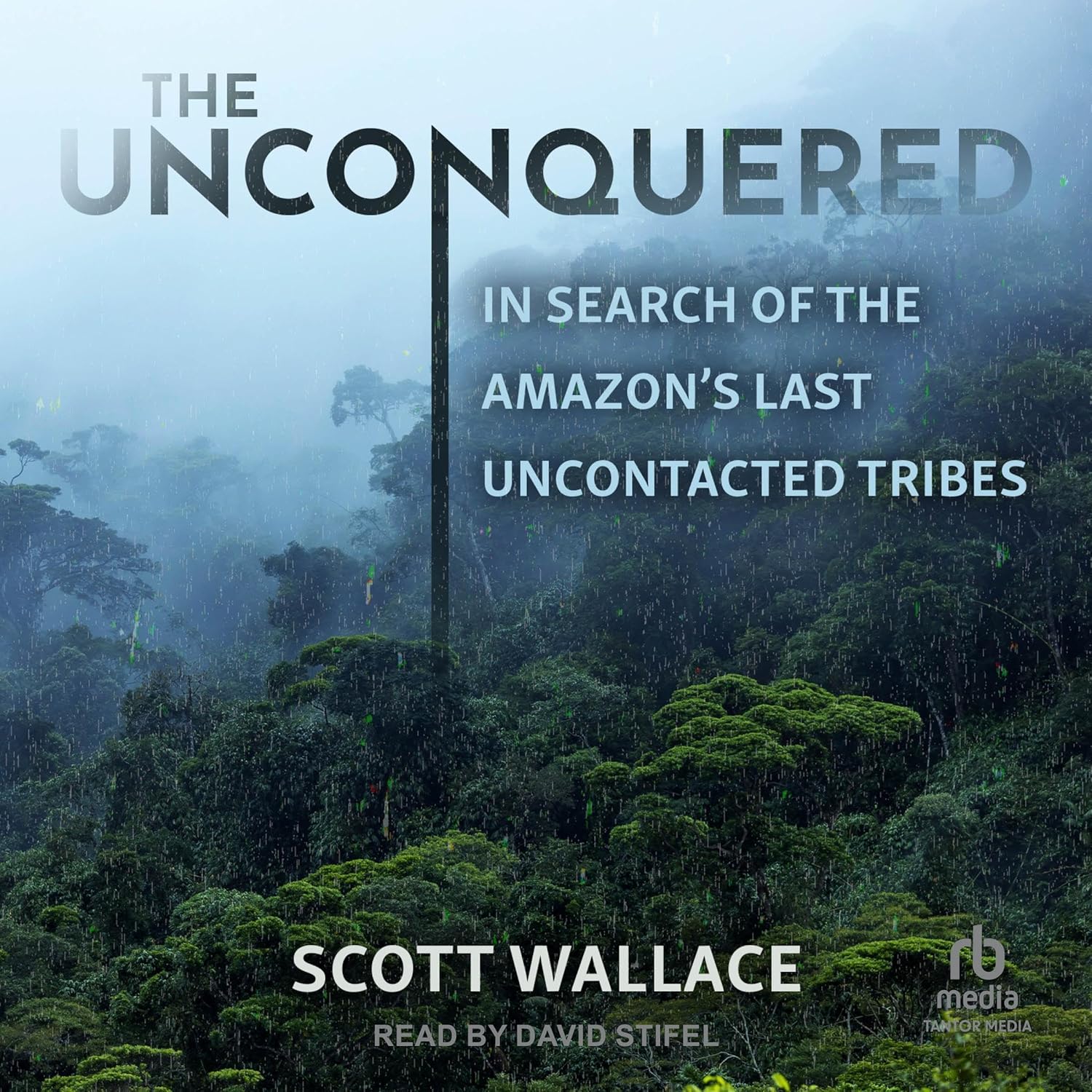 The Unconquered: In Search of the Amazon's Last Uncontacted Tribes    
	                
	            

                 
                        Audible Audiobook 
                  
                        – Unabridged