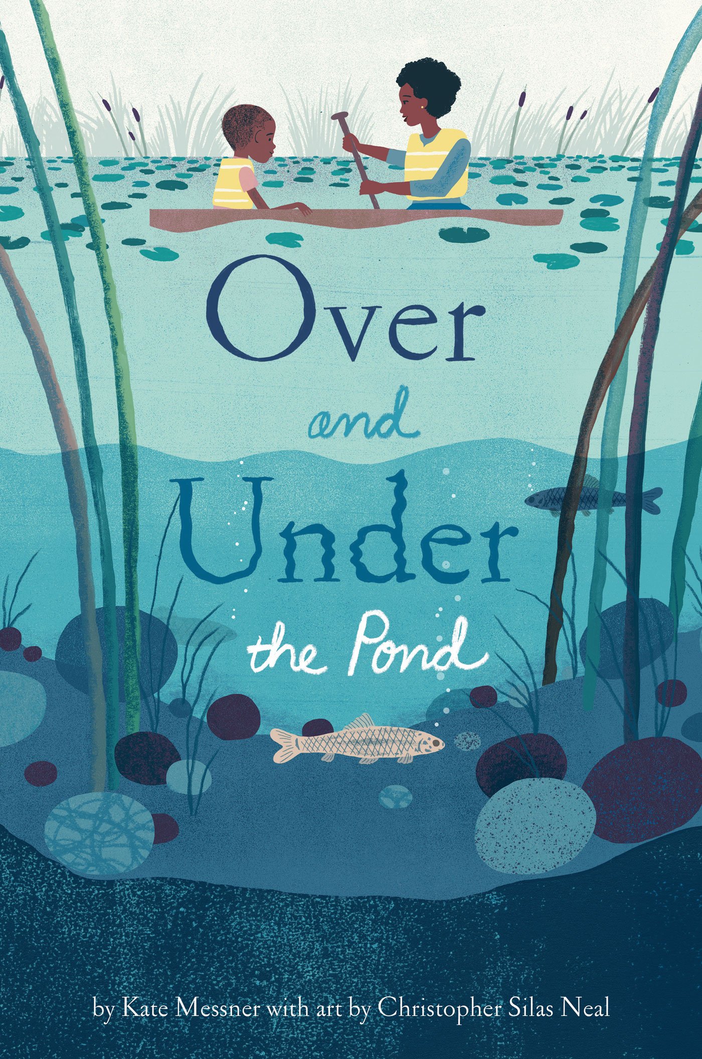 Over and Under the Pond: (Environment and Ecology Books for Kids, Nature Books, Children's Oceanography Books, Animal Books for Kids) Kindle Edition