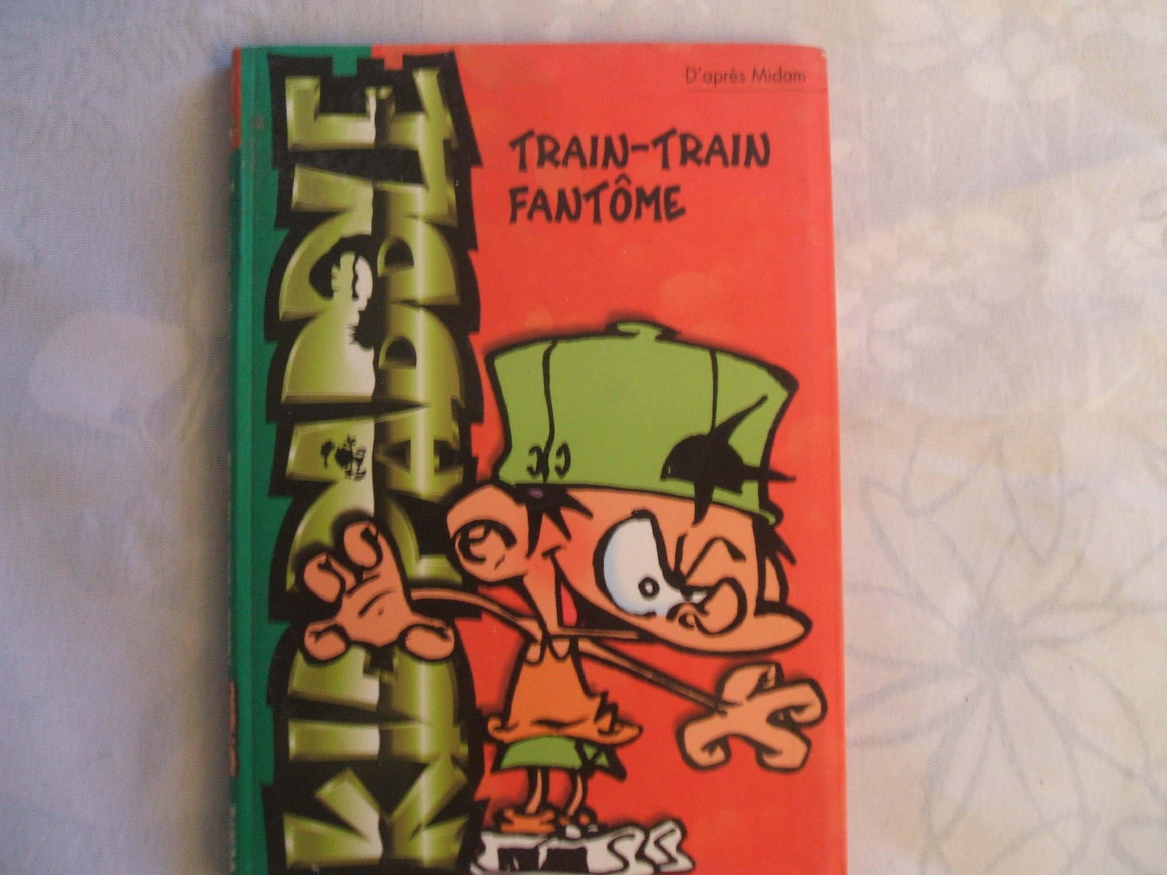 KID PADDLE T04 : TRAIN-TRAIN FANTÔME ET KID PADDLE Midam and Carré, Claude