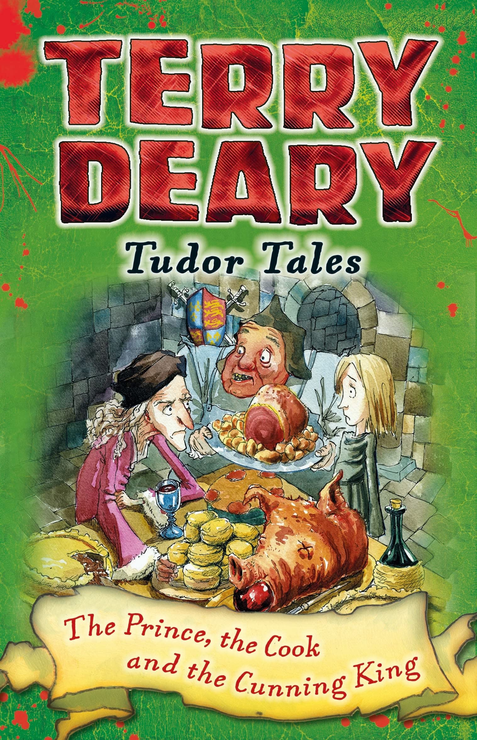 Tudor Tales: The Prince, the Cook and the Cunning King-Terry Dea