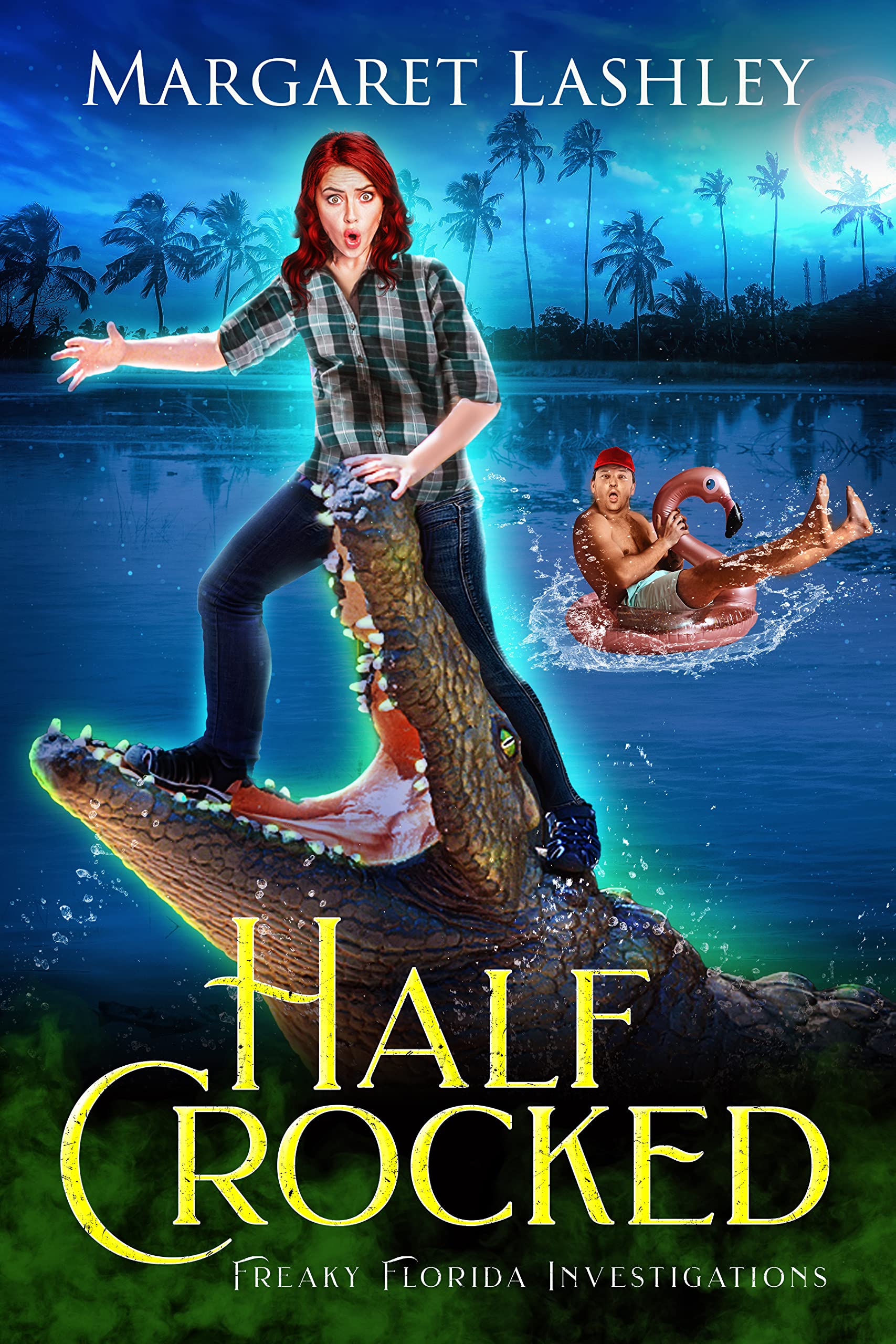Half Crocked (Freaky Florida Investigations Book 8)