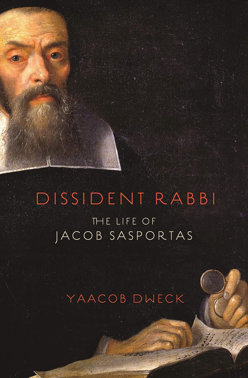 Dissident Rabbi: The Life of Jacob Sasportas