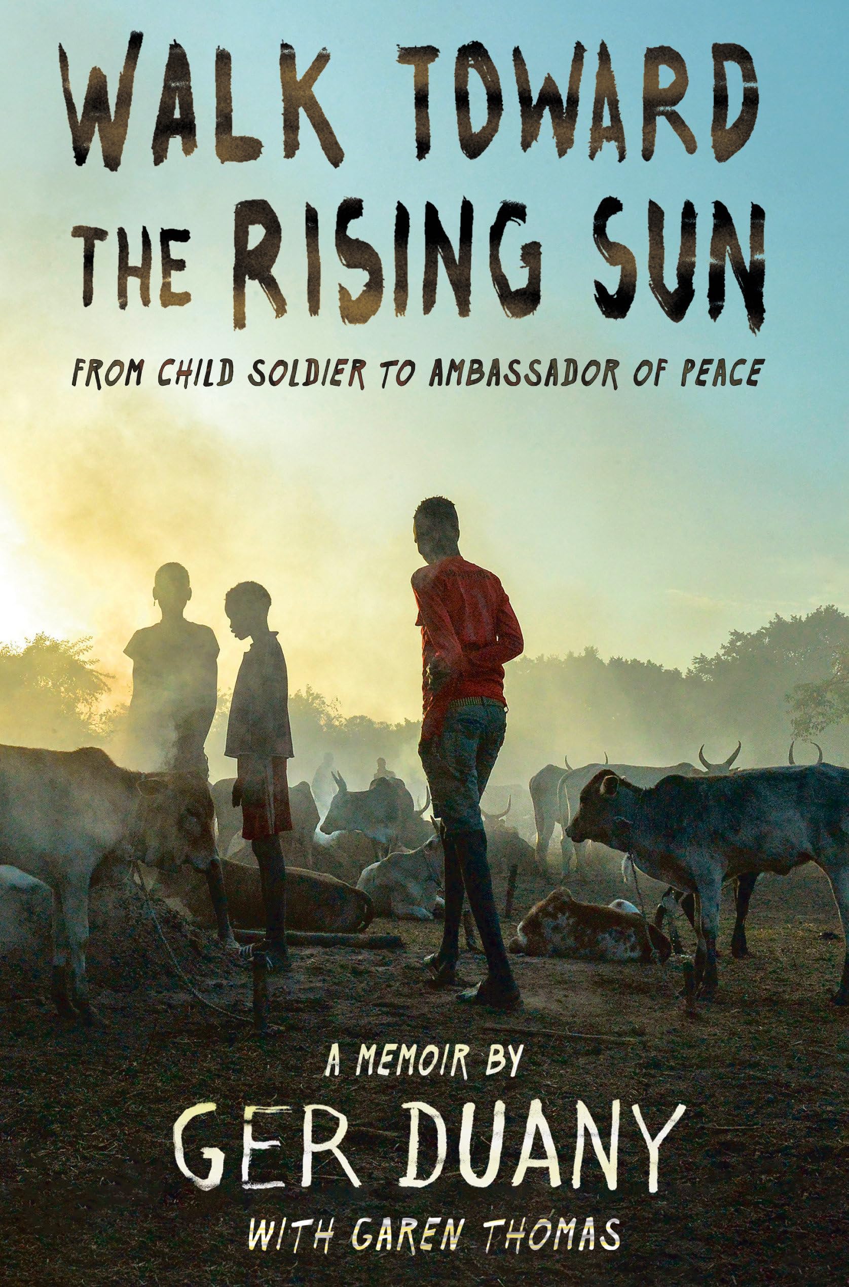 Buy Walk Toward the Rising Sun: From Child Soldier to Ambassador of Peace — BookShops.in