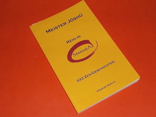 Rein in Samsara: 333 Zen-Geschichten: 333 Zen-Geschichten. Hrsg. v. Yoel Hoffmann