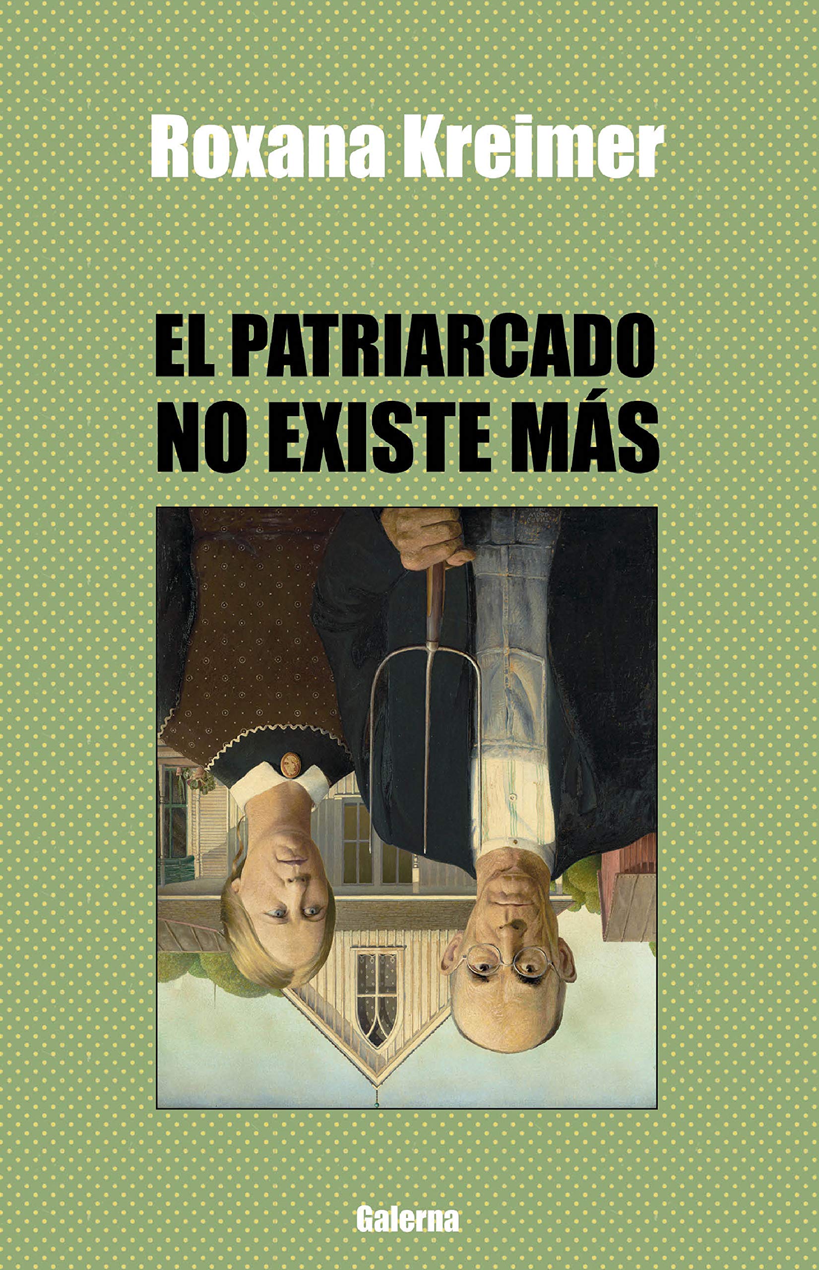El patriarcado no existe más (Spanish Edition)