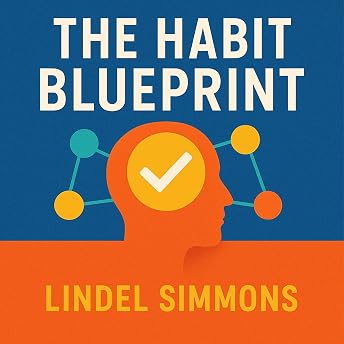 The Habit Blueprint Audiobook by Lindel Simmons episode artwork