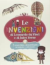 Le invenzioni di Leonardo Da Vinci e di Jules Verne 5 macchine straordinarie da costruire e collezionare Con gadget
