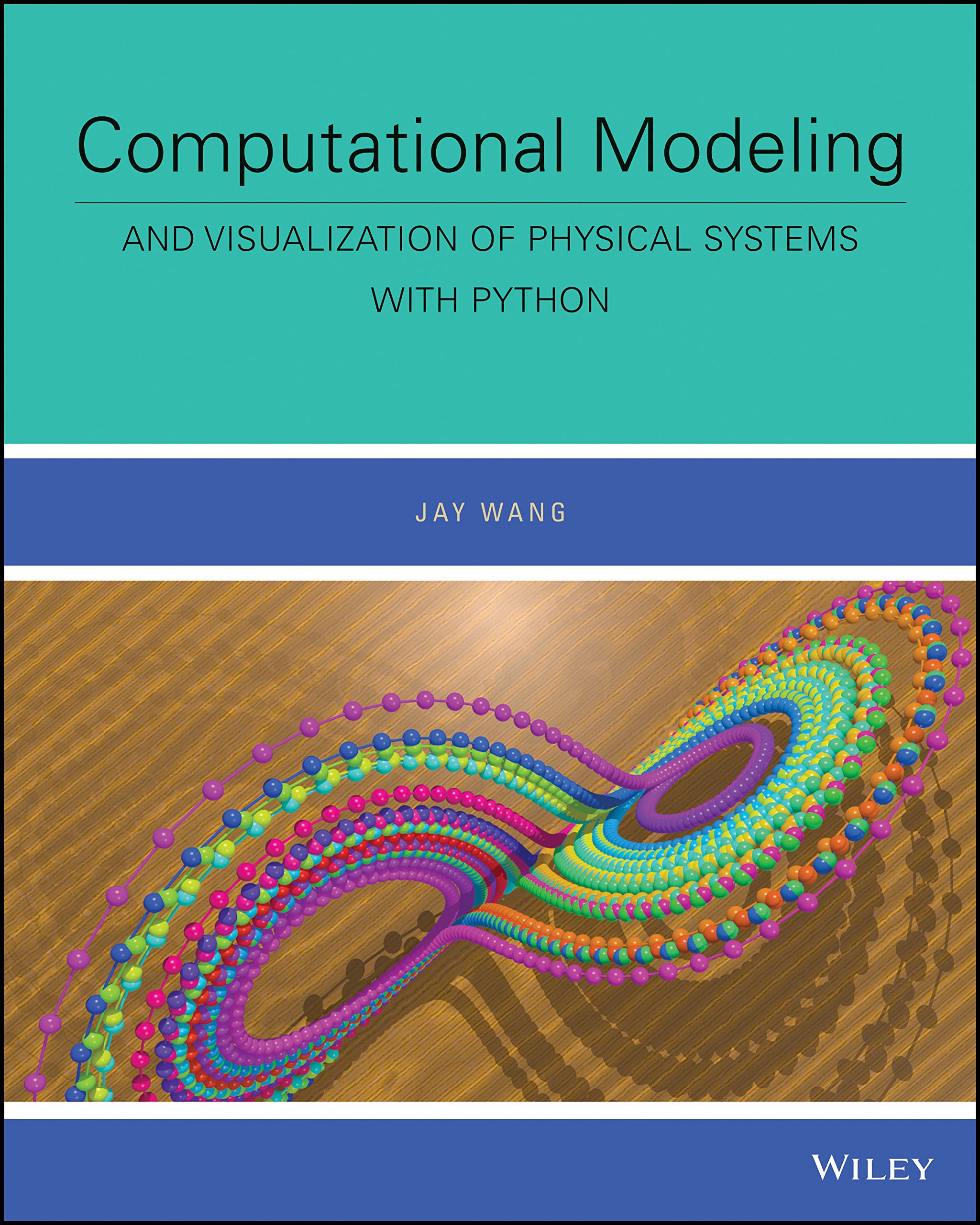 Computational Modeling and Visualization of Physical Systems with Python