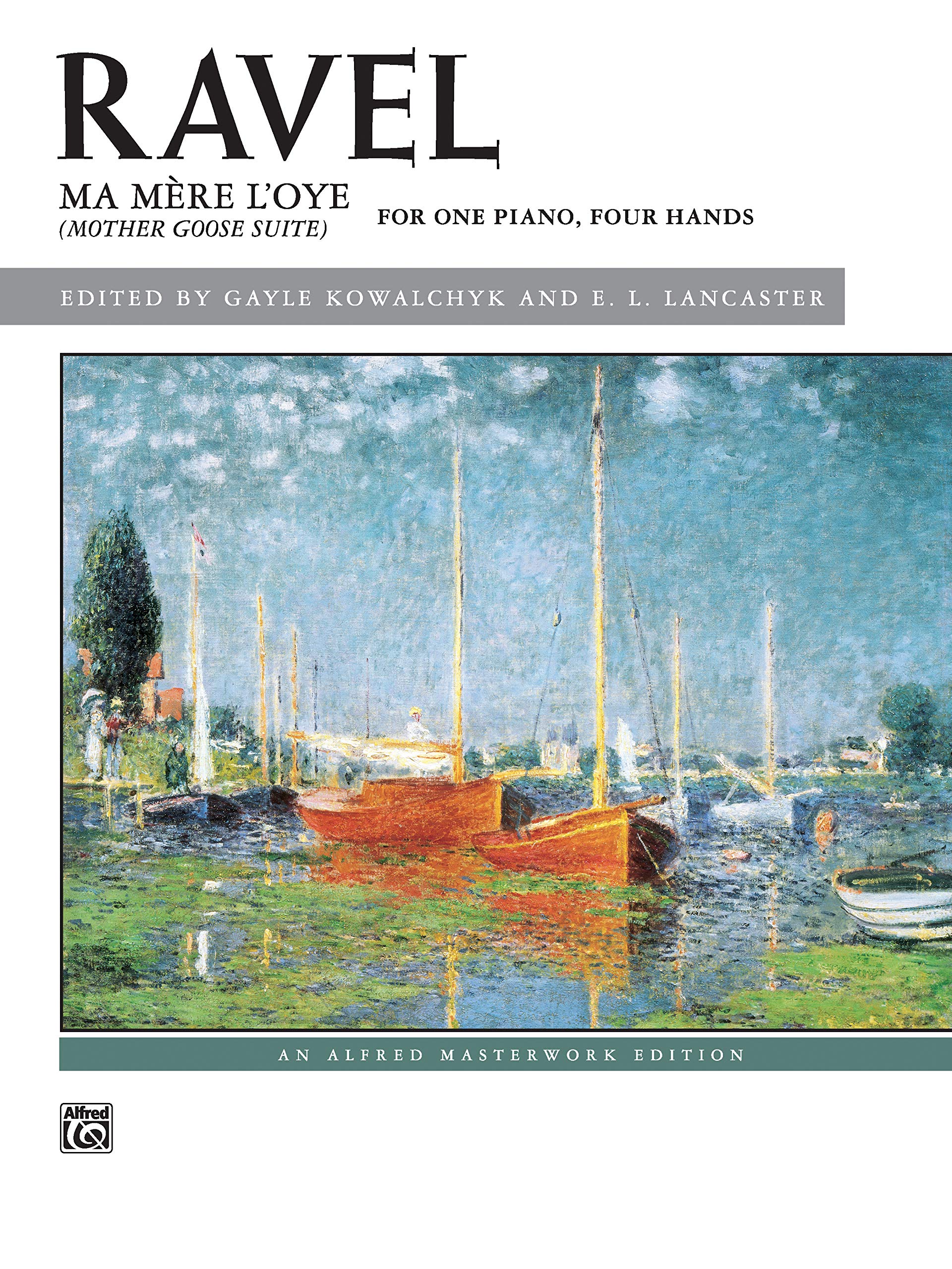 Ravel -- Ma mère l'oye (Mother Goose Suite): For One Piano, Four Hands (Alfred Masterwork Edition)