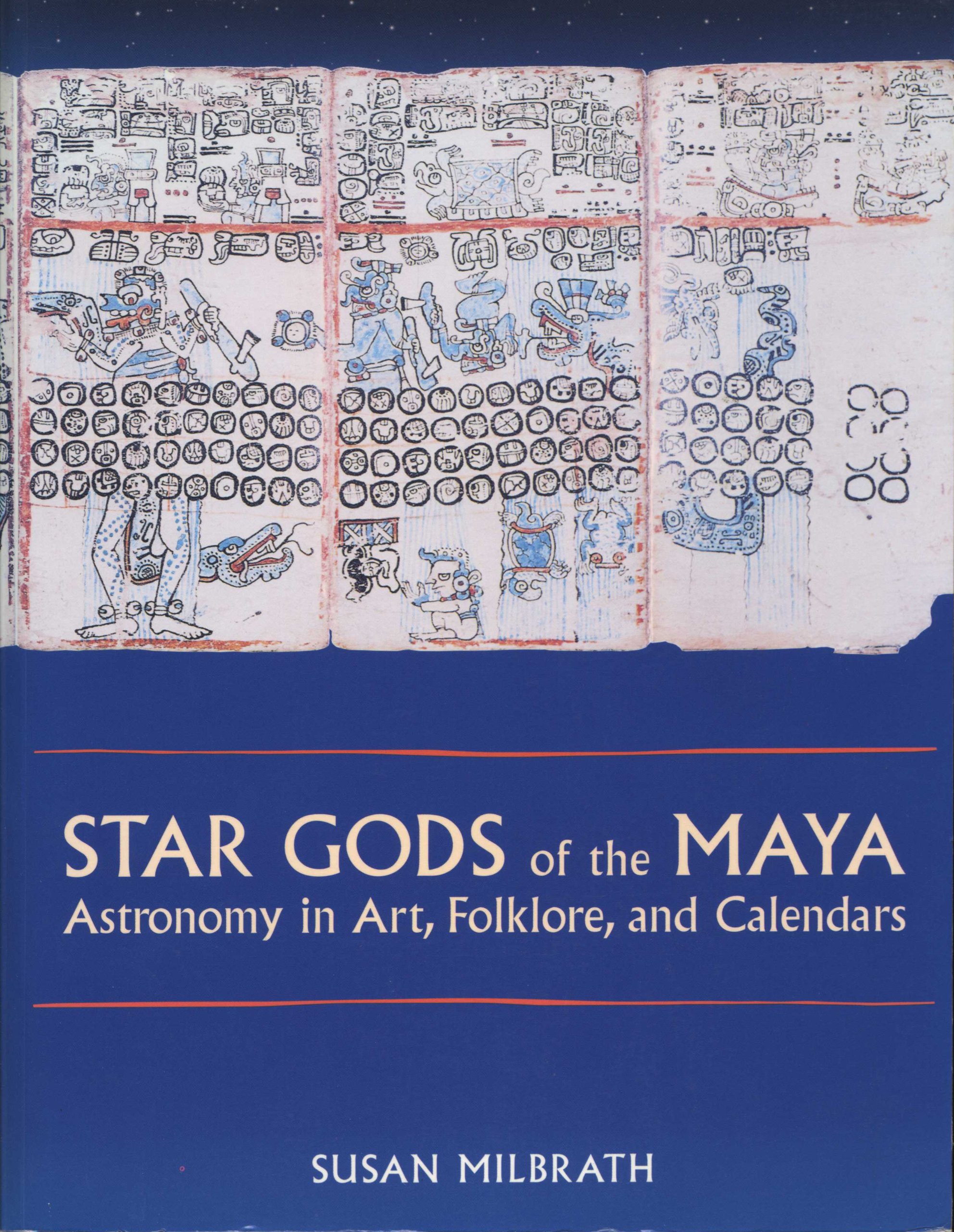 Star Gods of the Maya: Astronomy in Art, Folklore, and Calendars by Susan...