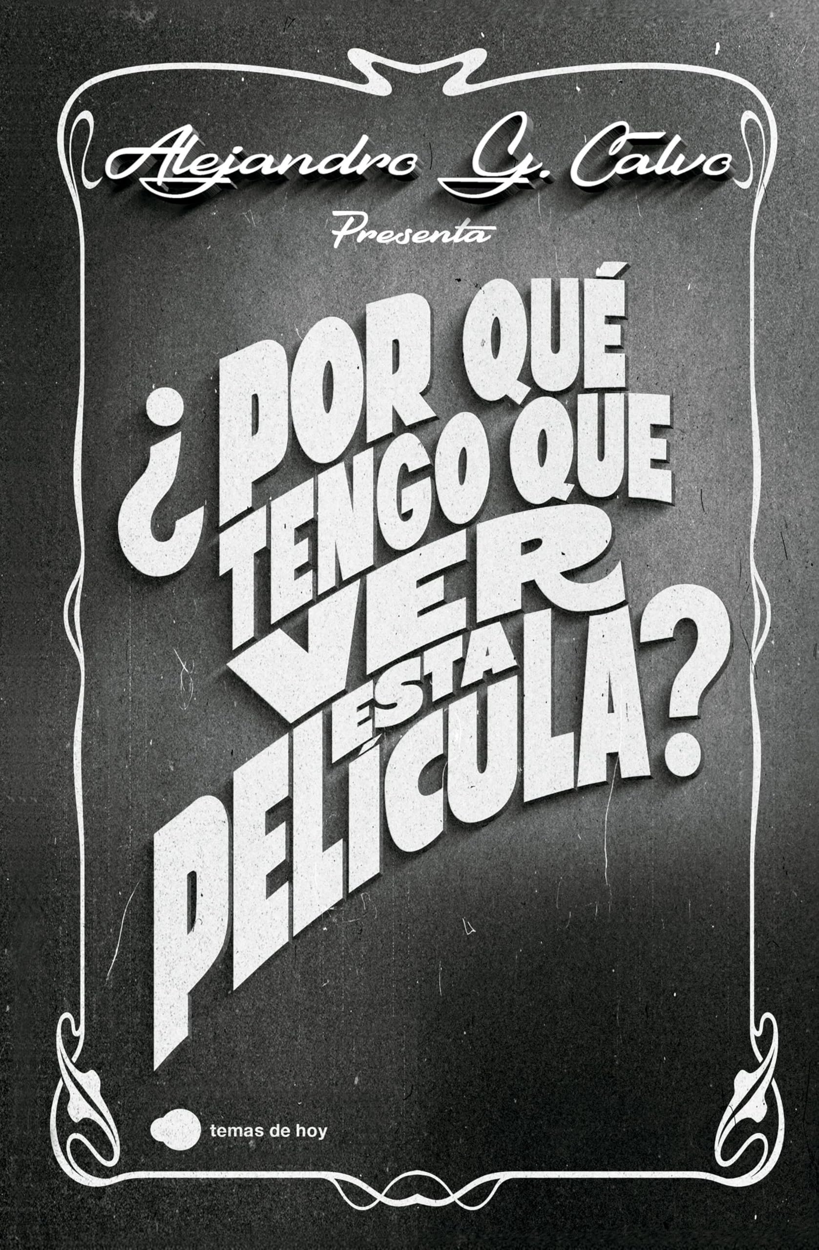 Livre ¿Por qué tengo que ver esta película? guide cinéma espagnol