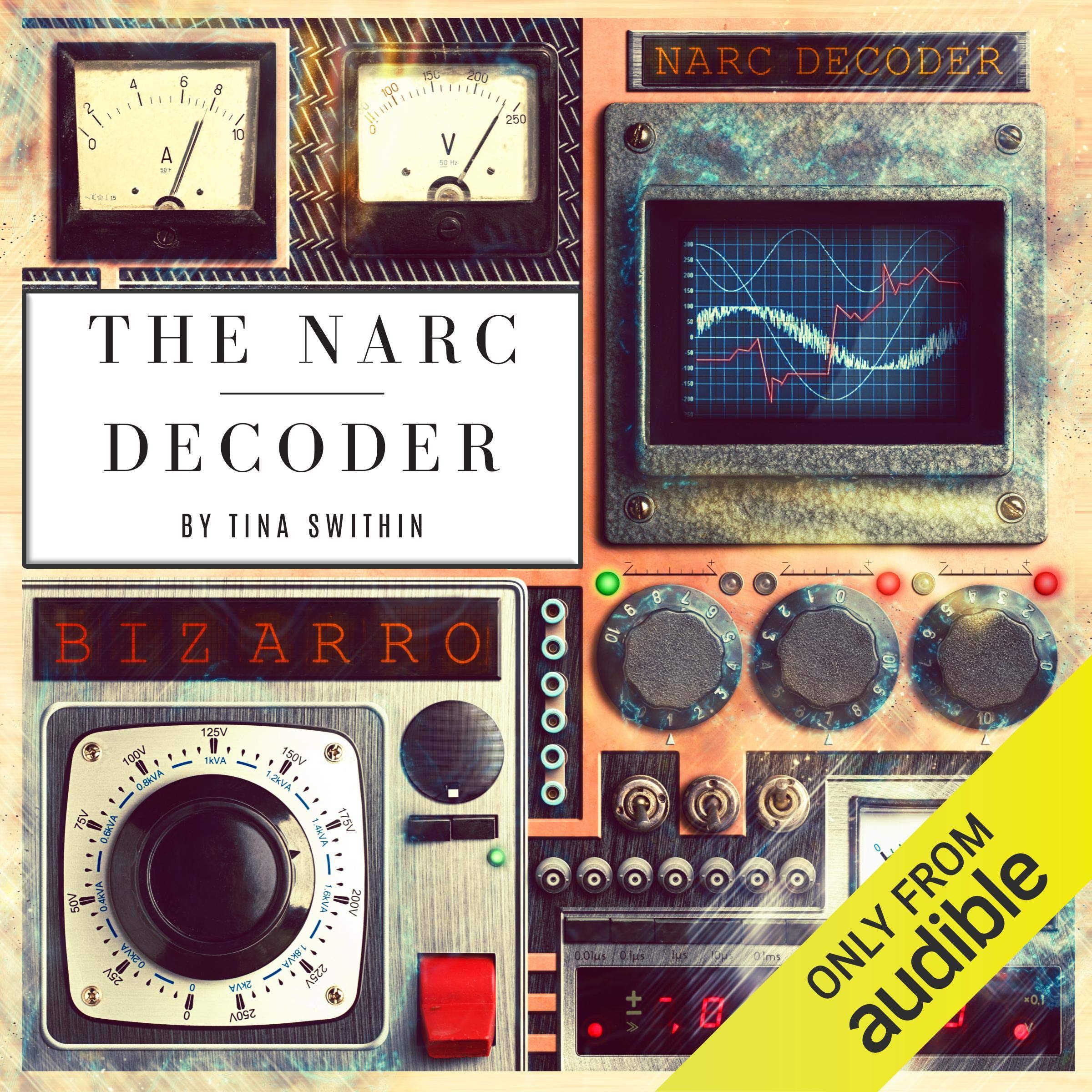 Cover art for The Narc Decoder: Understanding the Language of the Narcissist
