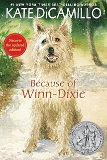 Because of Winn-Dixie by Kate DiCamillo: Newbery Honor Middle-Grade Classic on Friendship, Family & Life-Changing Dog for Kids 9-12