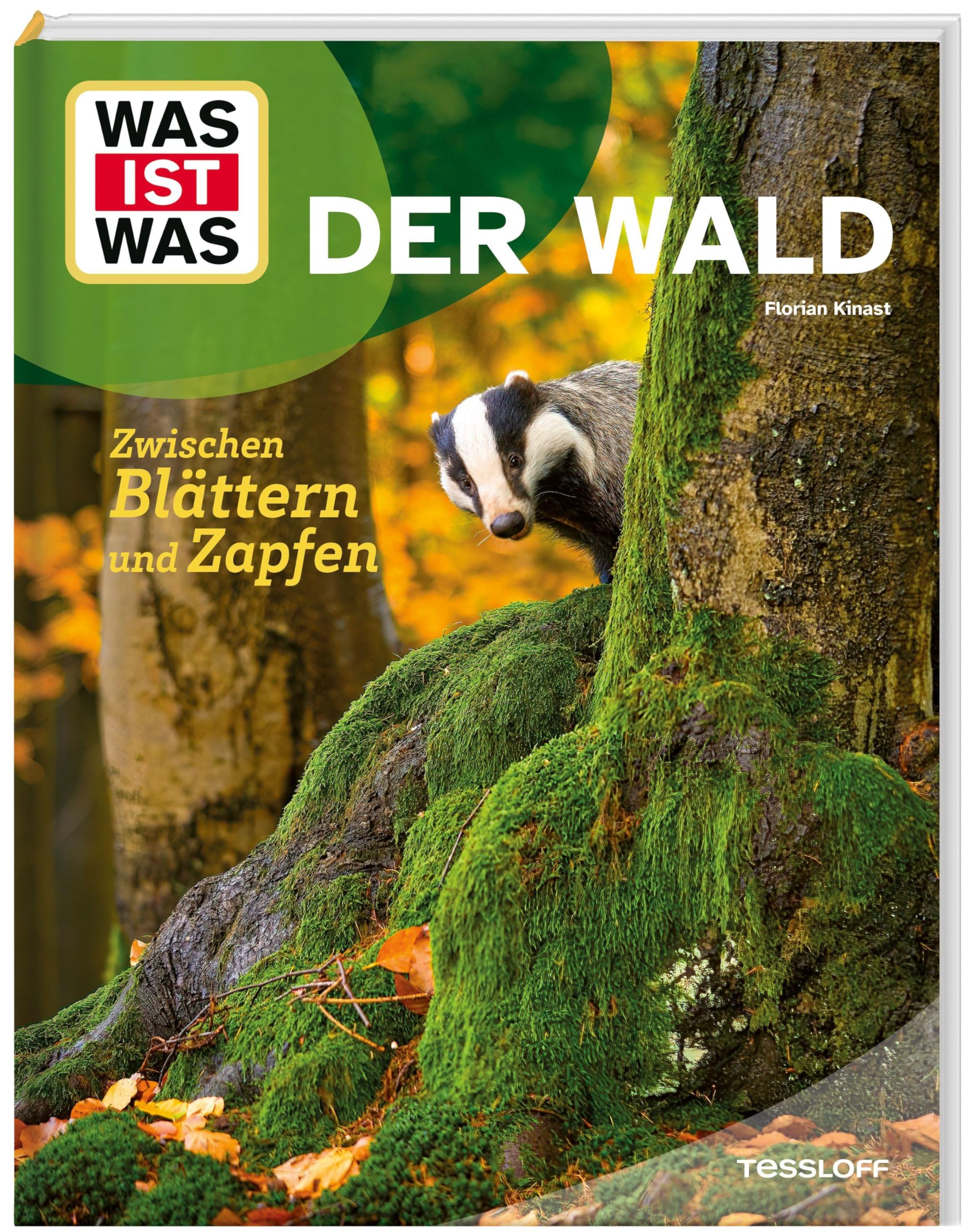 WAS IST WAS Der Wald. Zwischen Blättern und Zapfen | Von der Wurzelschicht bis zur Baumschicht | Pilze, Moose, Waldtiere und vieles mehr | Sachbuch für Kinder ab 8 Jahren (WAS IST WAS Das Original)
