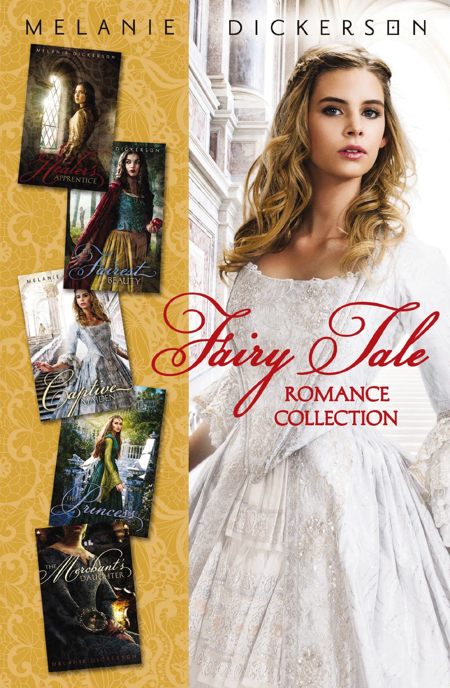 Fairy Tale Romance Collection: The Healer’s Apprentice, The Merchant’s Daughter, The Fairest Beauty, The Captive Maiden, The Princess Spy (Fairy Tale Romance Series)