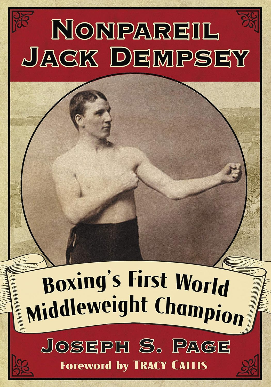 Nonpareil Jack Dempsey: Boxing's First World Middleweight Champion