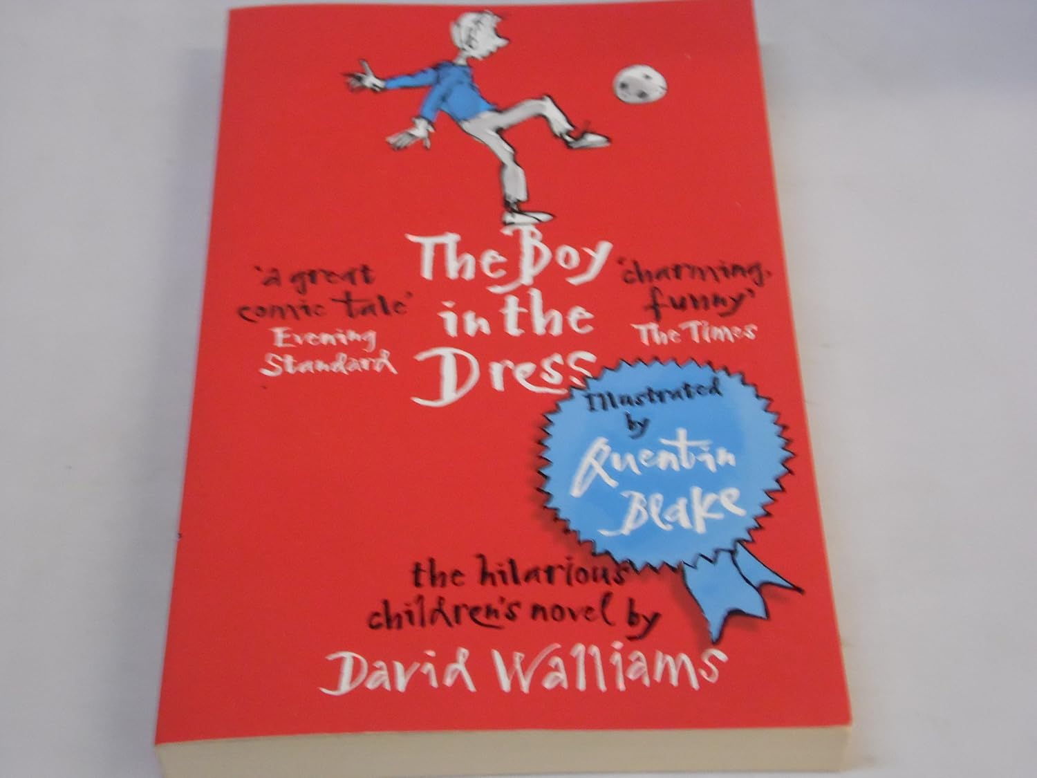 The Boy in the Dress David Walliams; Illustrated by Quentin Blake, Quentin Blake 9780007279043