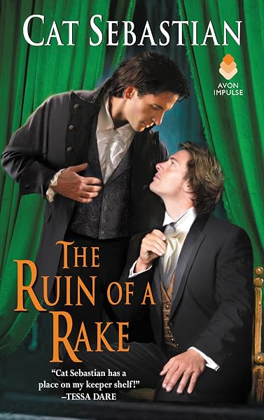 Cover of The Ruin of a Rake: An Enemies-to-Lovers Historical Romance Novel of Forbidden Love by Cat Sebastian